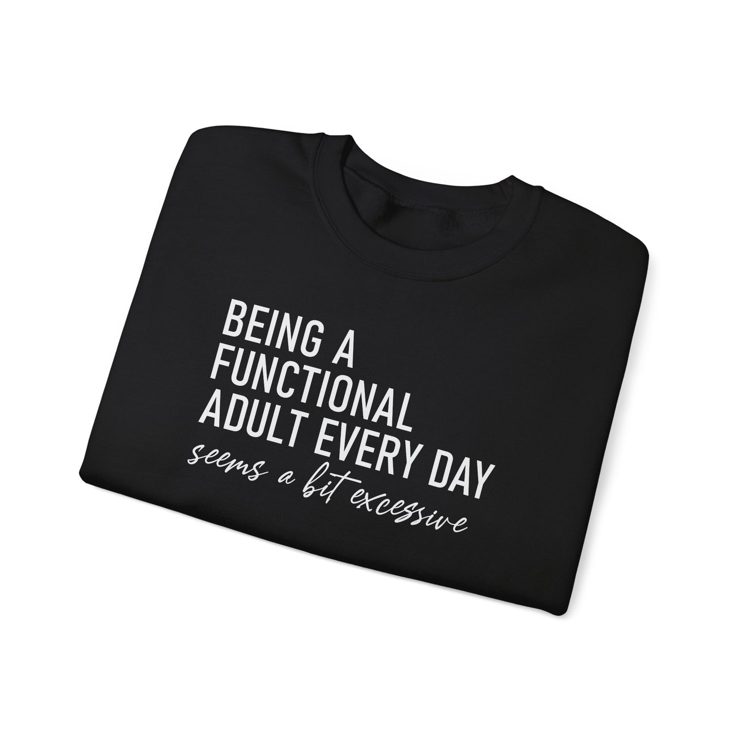 Daily Functioning is Overrated Crewneck Sweatshirt