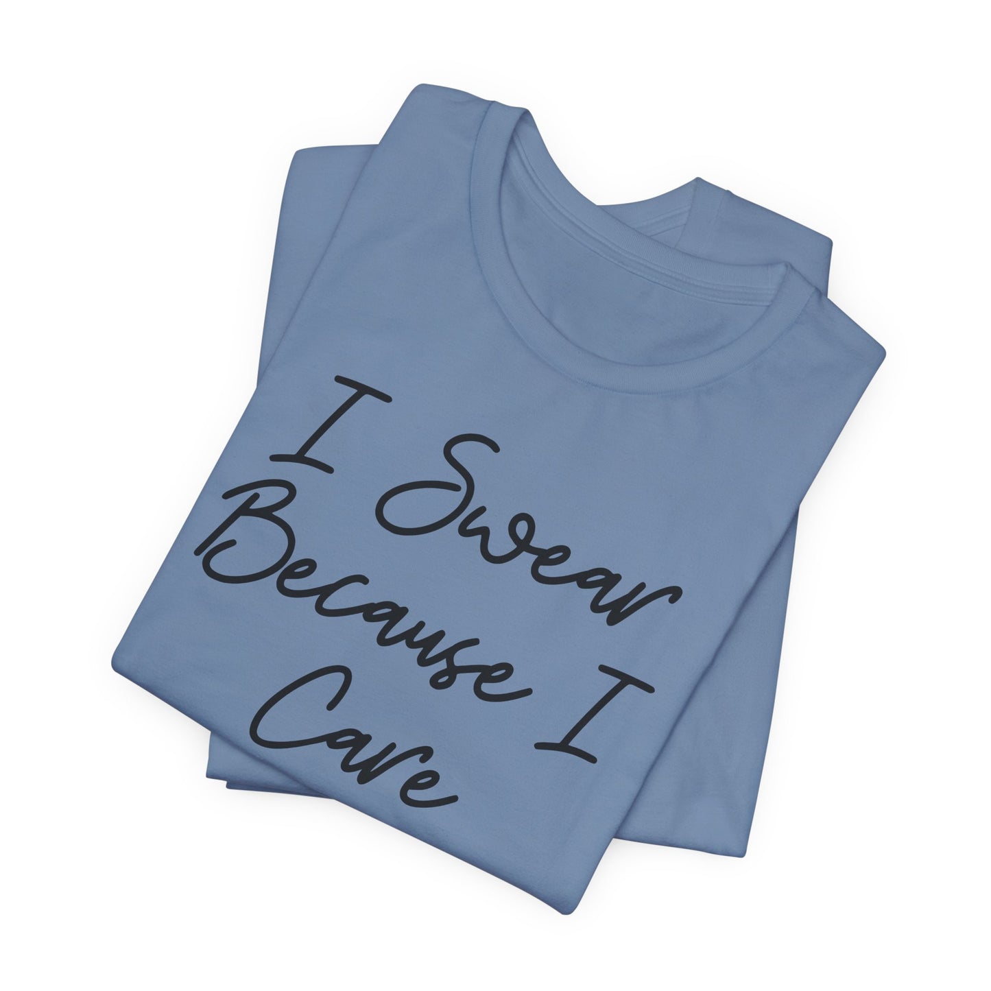 Swearing is Caring T-Shirt