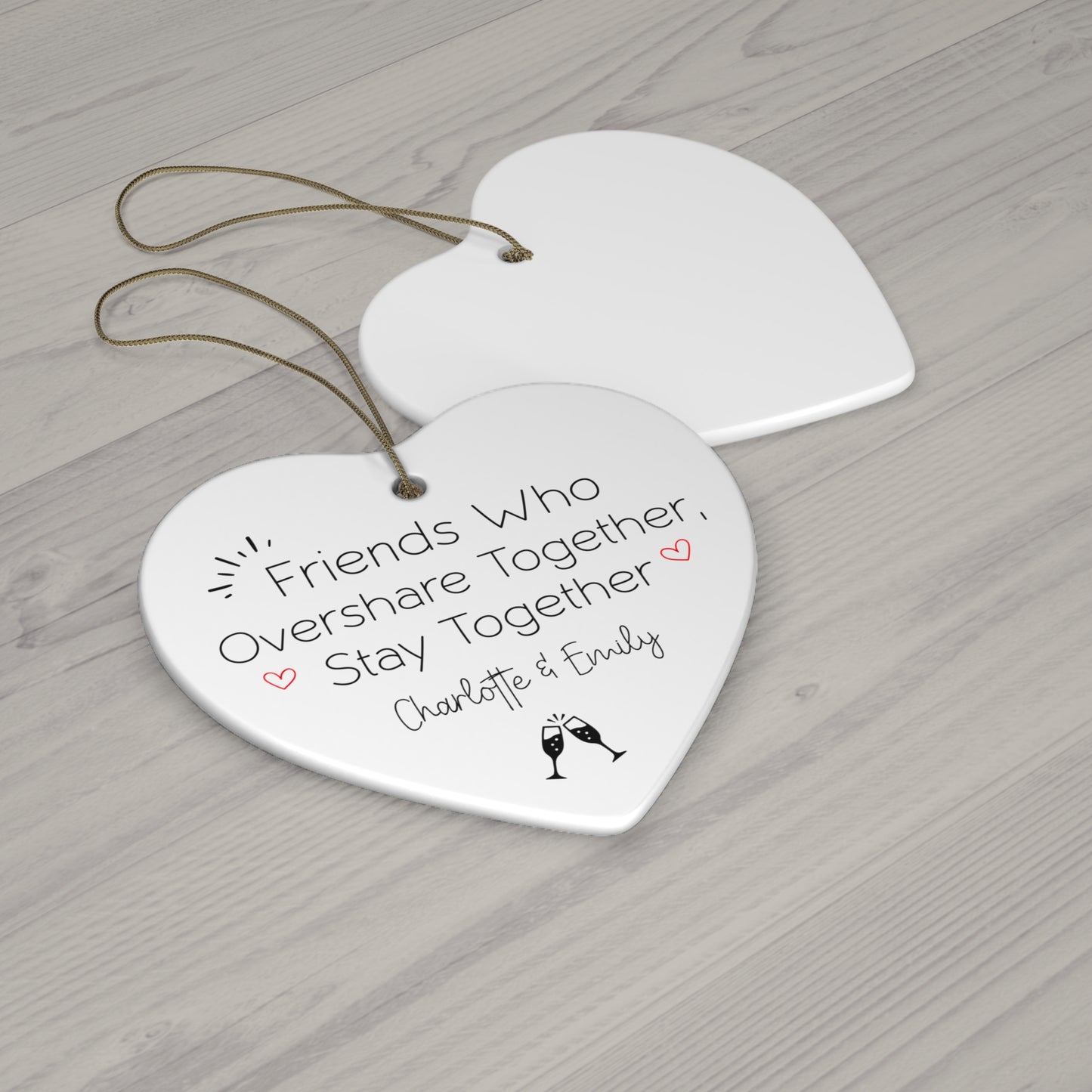 Friends who Overshare Ceramic Ornament