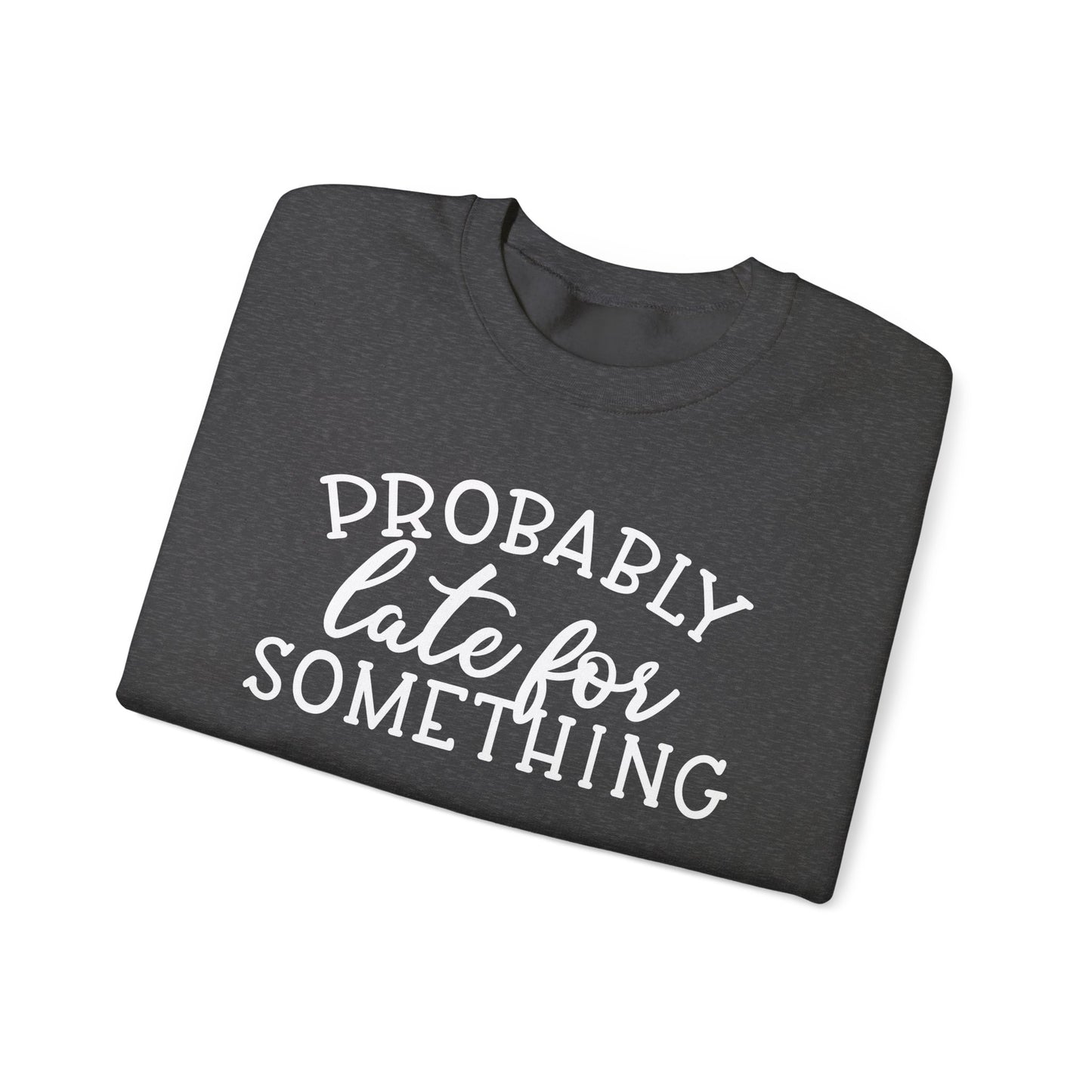 Always Late Crewneck Sweatshirt