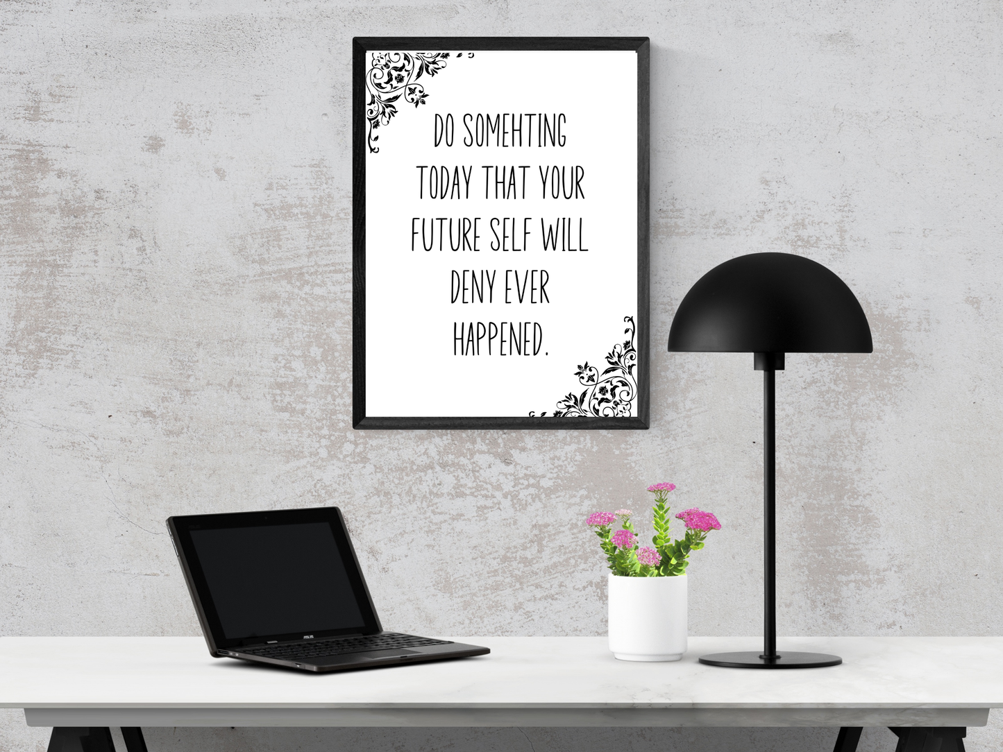 Future Self Will Deny It Printable Wall Art