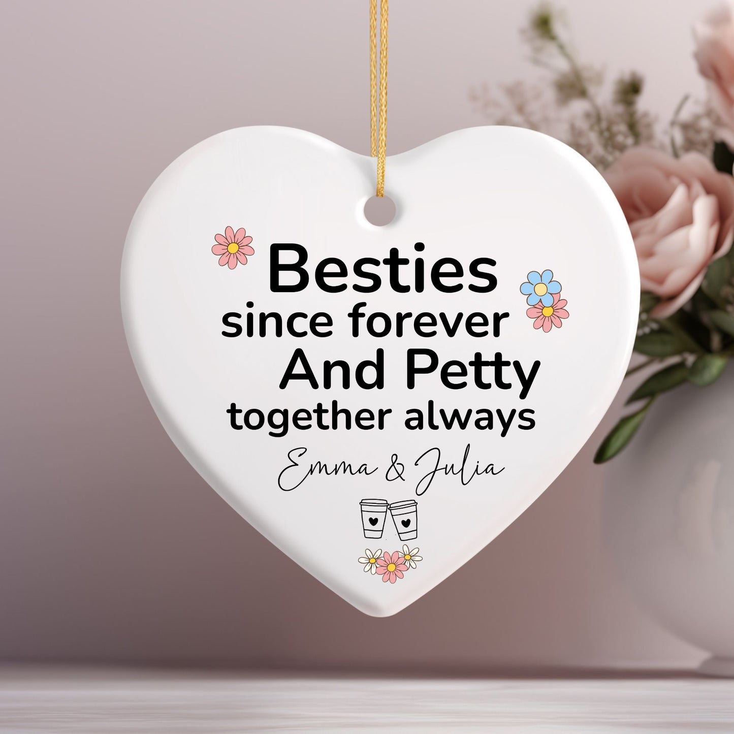 Besties Since Forever Ceramic Ornament