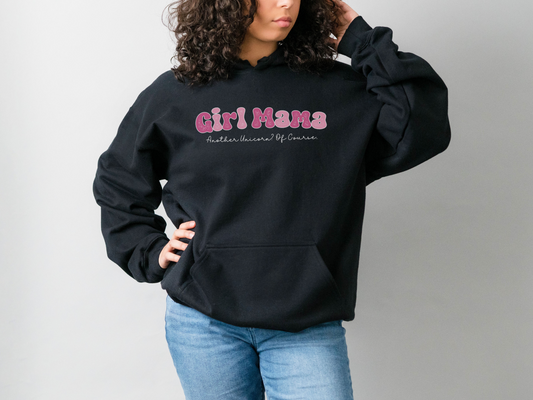 Girl Mama, Another Unicorn? Of Course, Pullover Hooded Sweatshirt