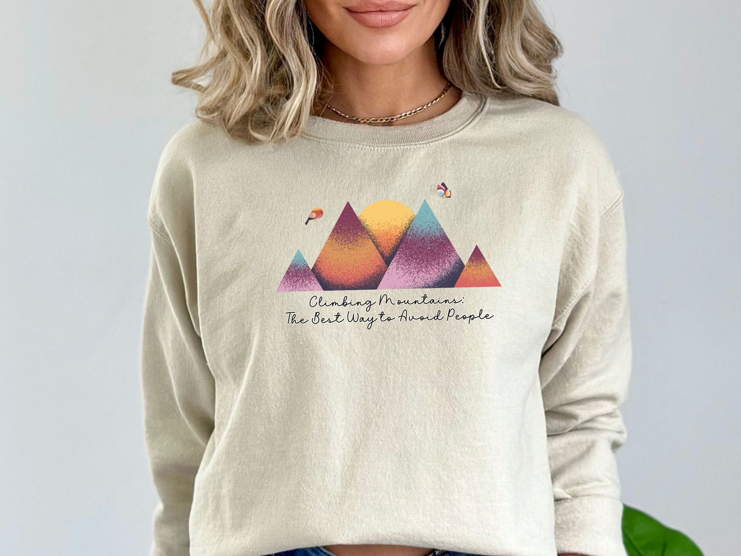 Climbing Mountains, The Best Way to Avoid People, Pullover Crewneck Sweatshirt