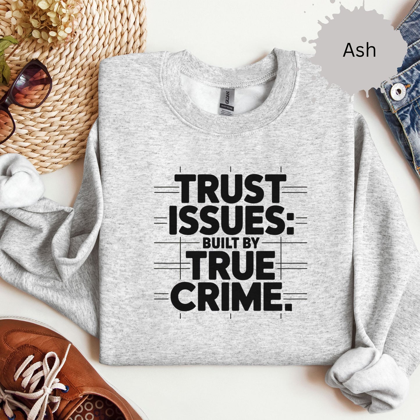 Trust Issues True Crime Sweatshirt