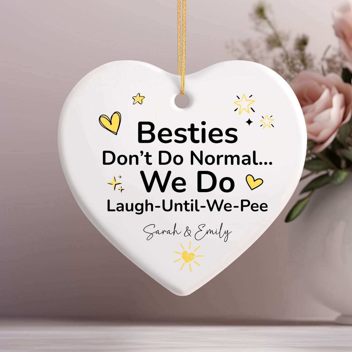 Besties Are Not Normal Ceramic Ornament