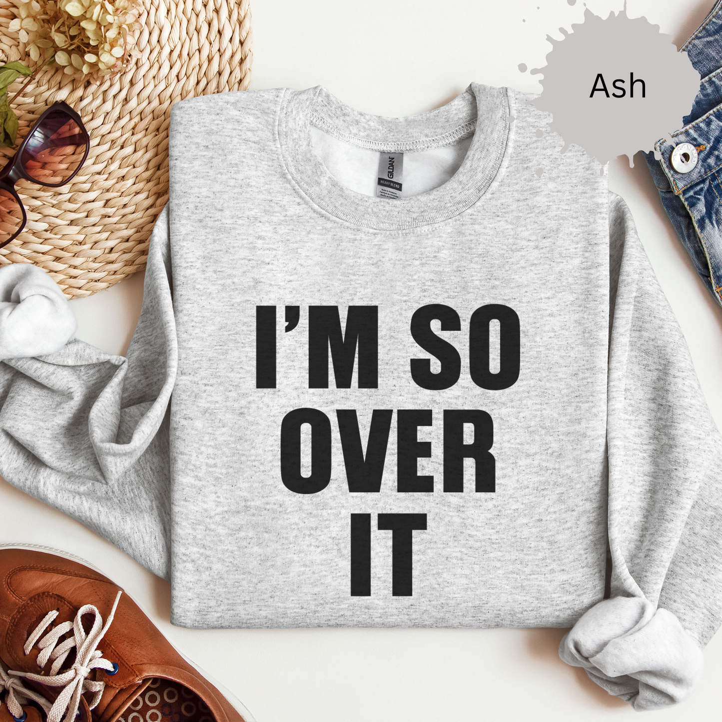 I'm So Over It Crewneck Sweatshirt