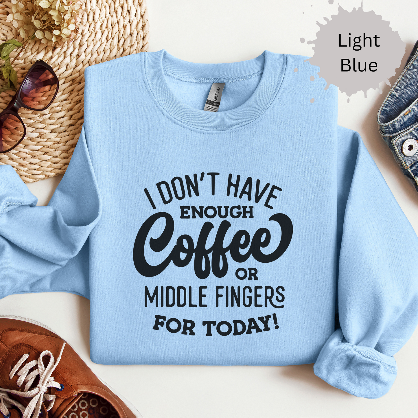 Not Enough Coffee Or Patience Crewneck Sweatshirt