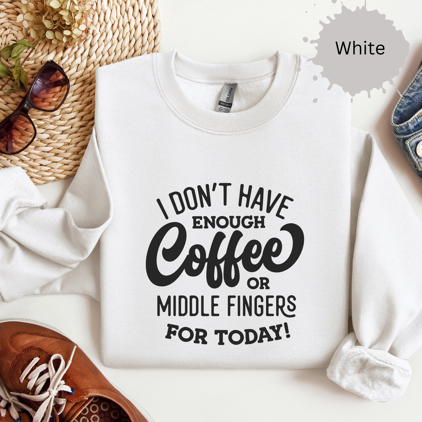 Not Enough Coffee Or Patience Crewneck Sweatshirt