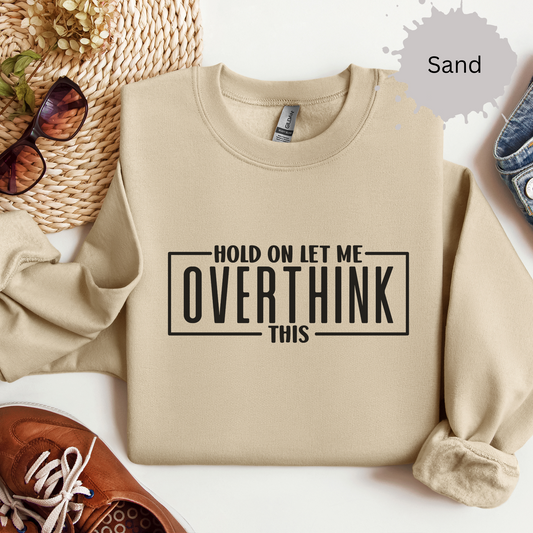 Overthinker On The Loose Crewneck Sweatshirt