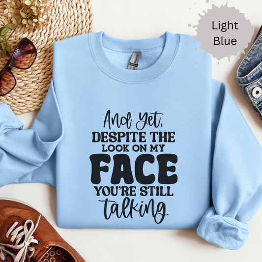 My Face Says It All Crewneck Sweatshirt