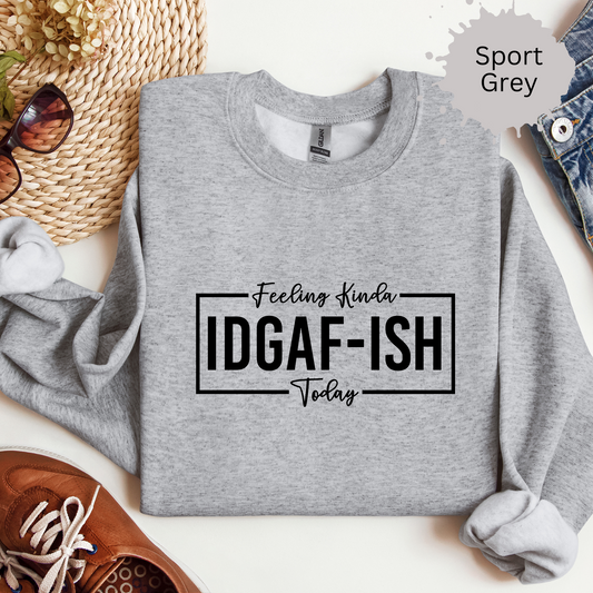 Feeling Kinda IDGAFish Today Crewneck Sweatshirt