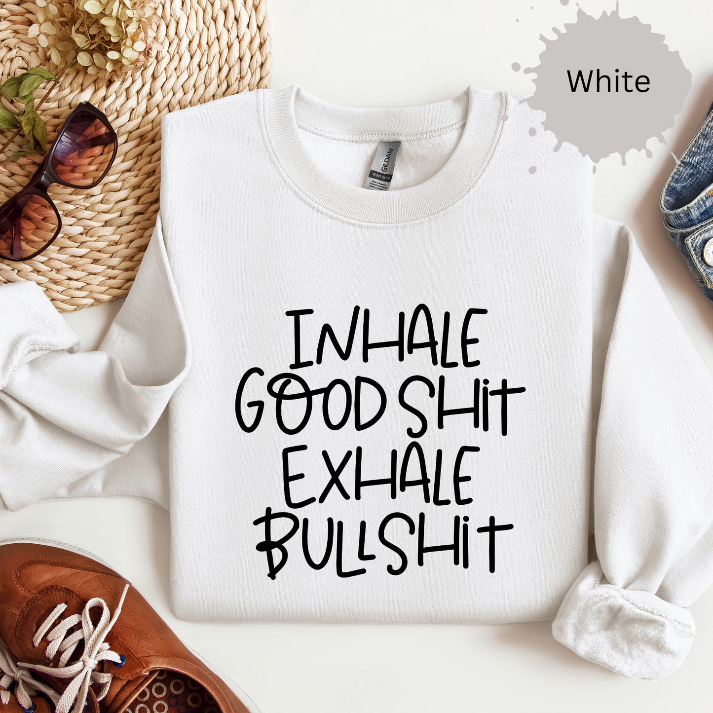 Inhale the Good Shit Crewneck Sweatshirt