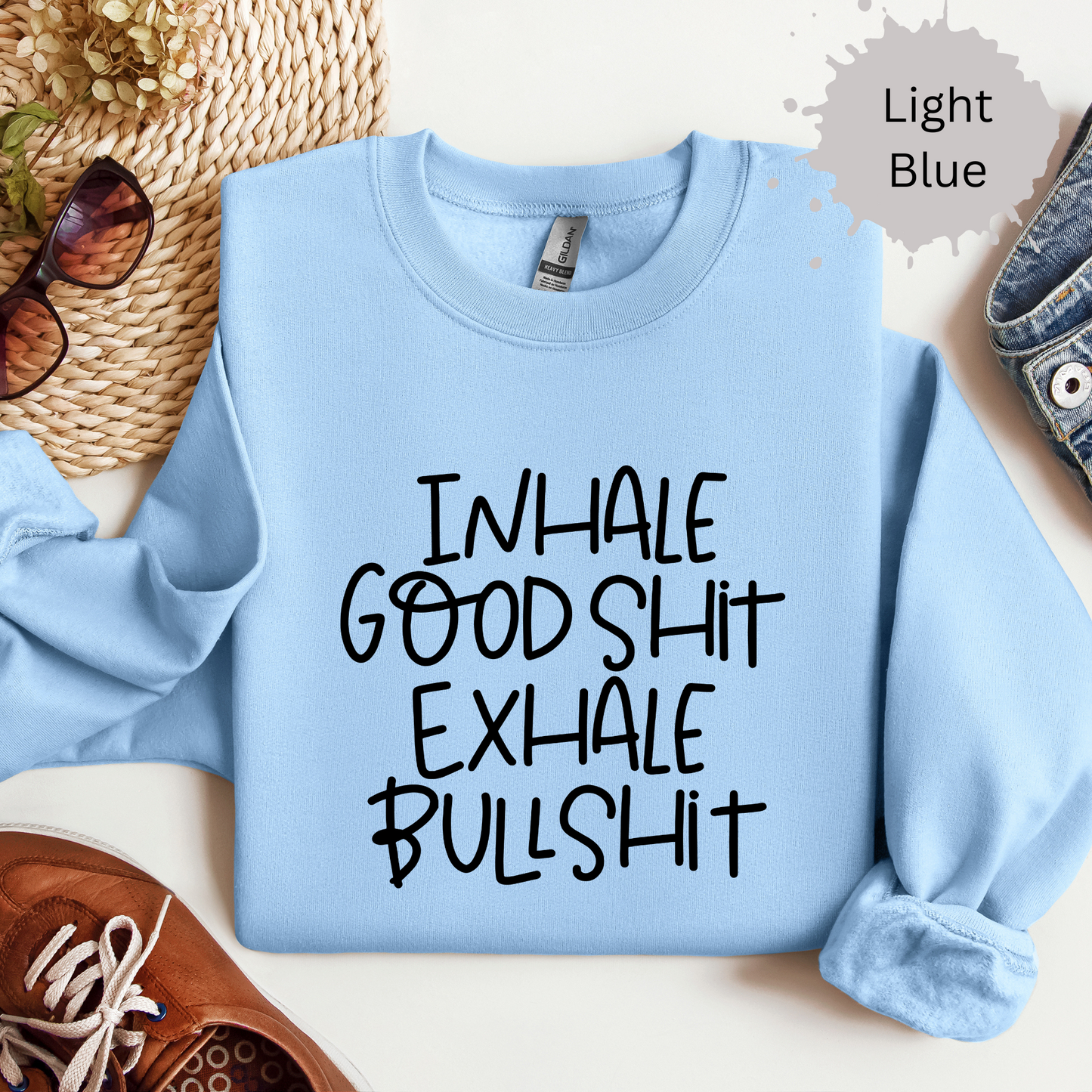 Inhale the Good Shit Crewneck Sweatshirt