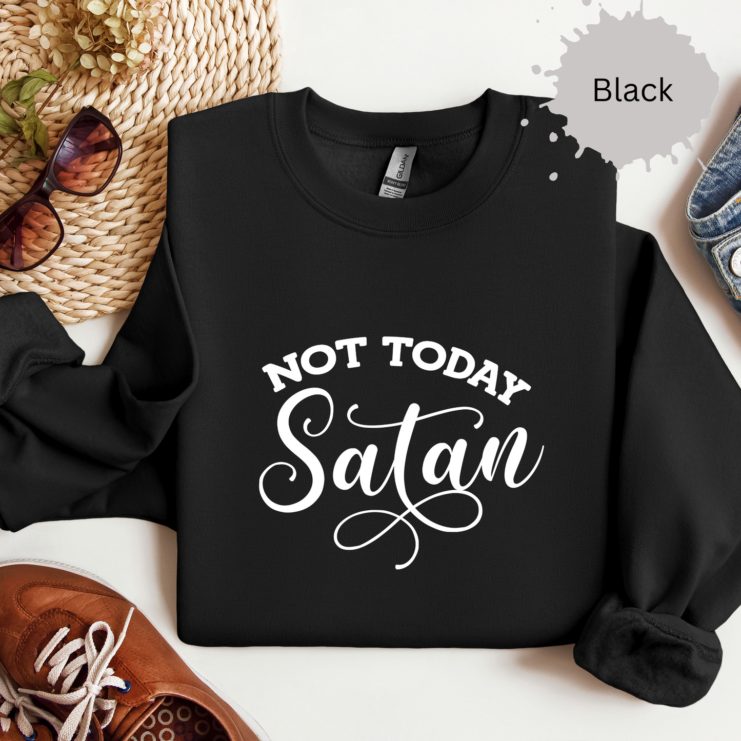 Not Today Satan Crewneck Sweatshirt