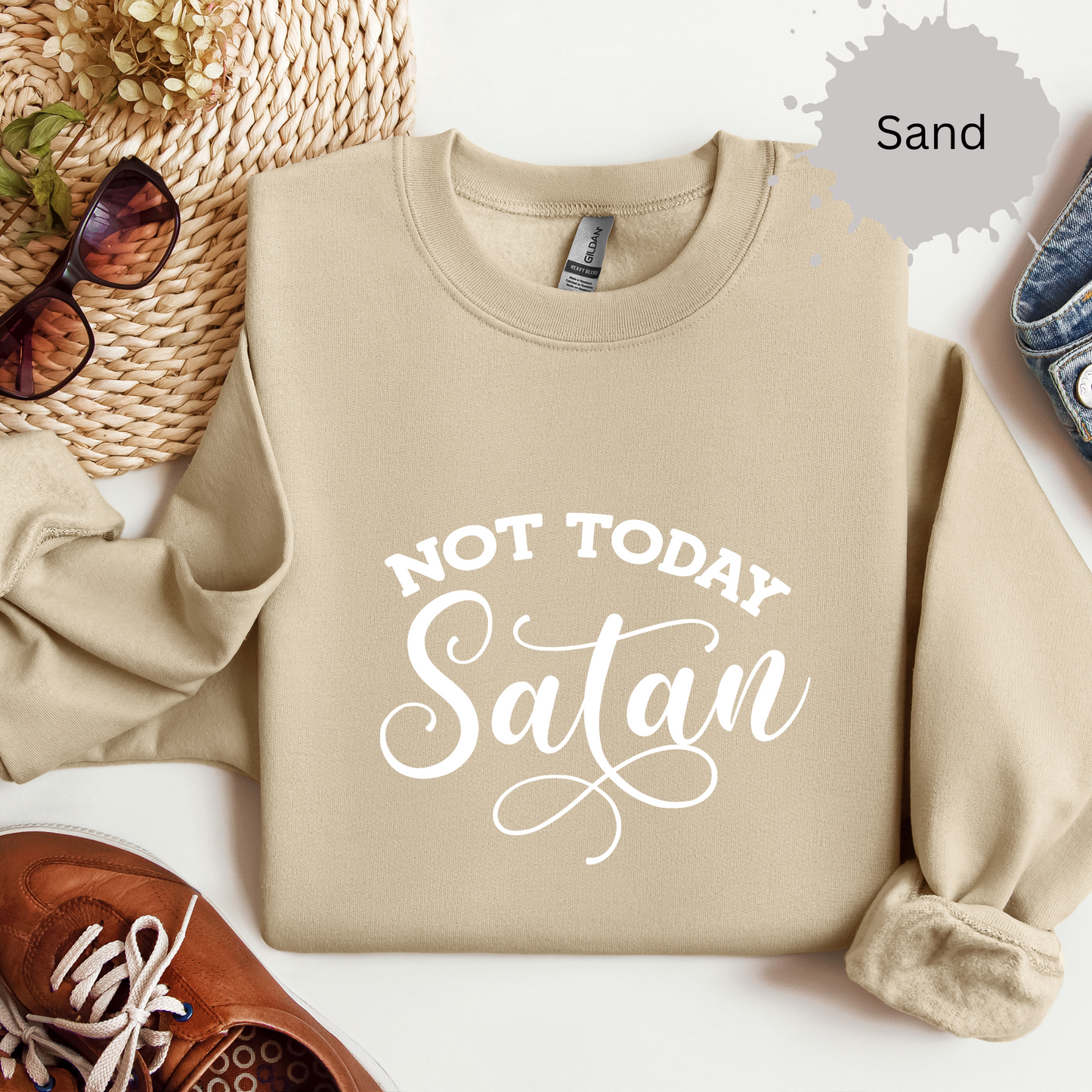 Not Today Satan Crewneck Sweatshirt