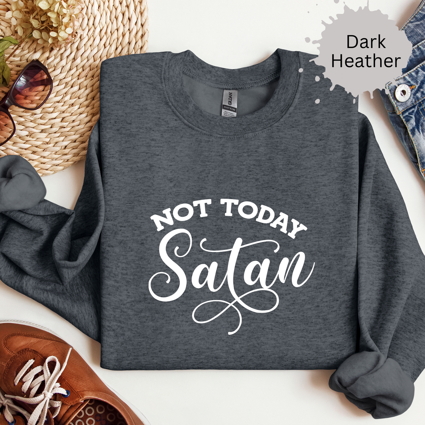 Not Today Satan Crewneck Sweatshirt