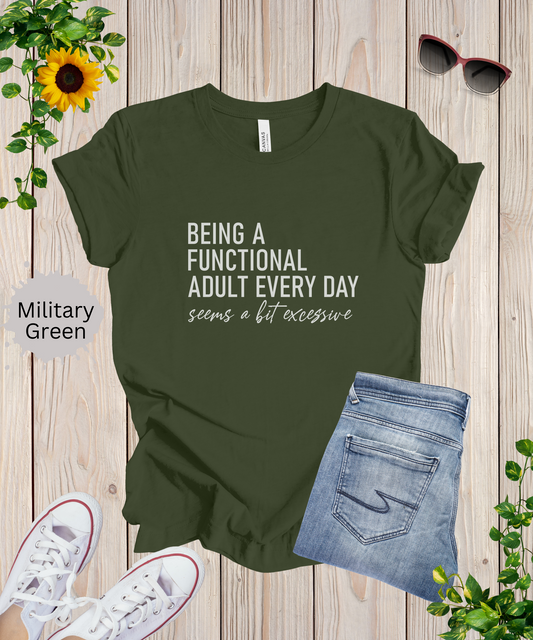 Adulting is Excessive T-Shirt