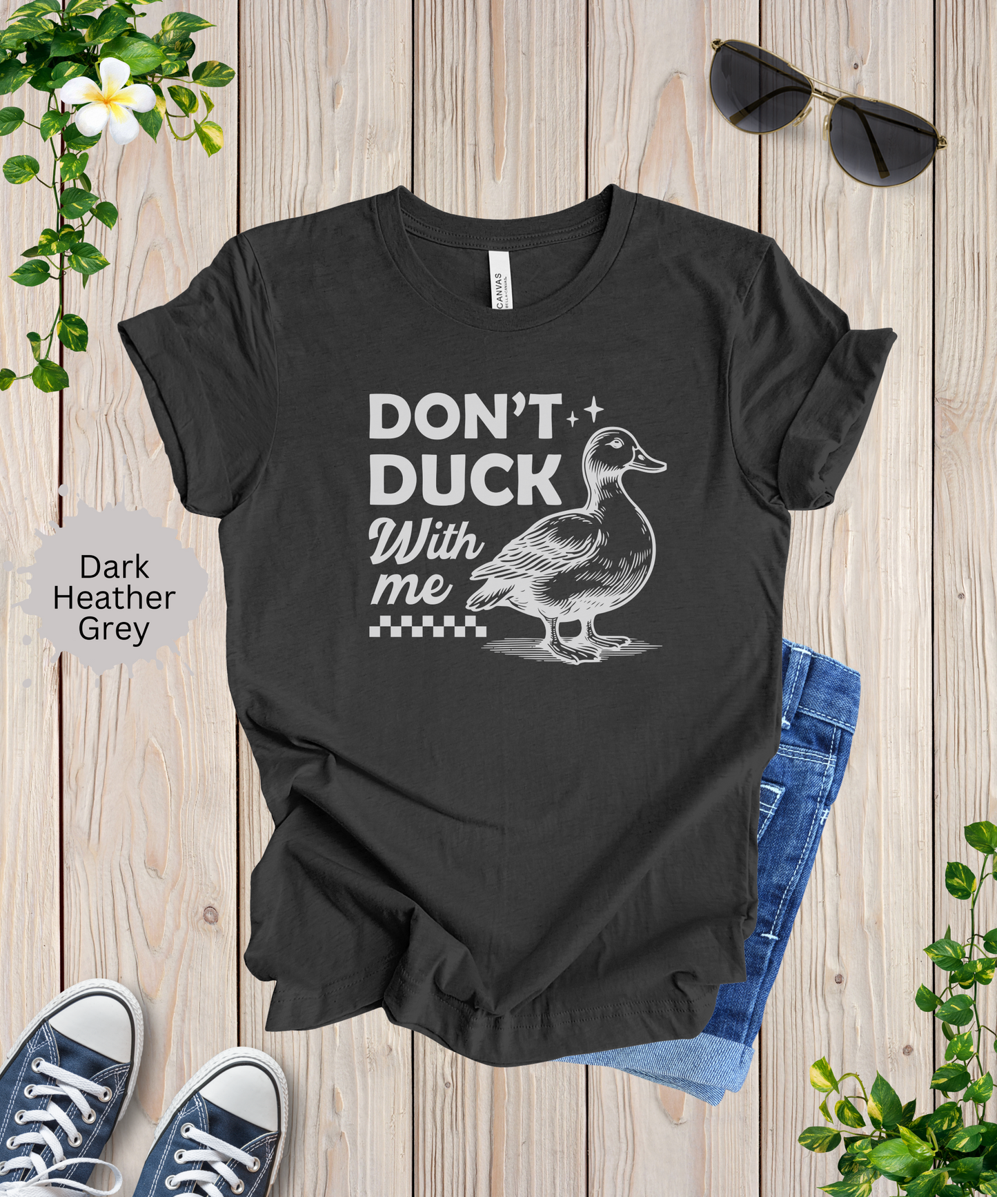 Dont Duck With Me T-Shirt