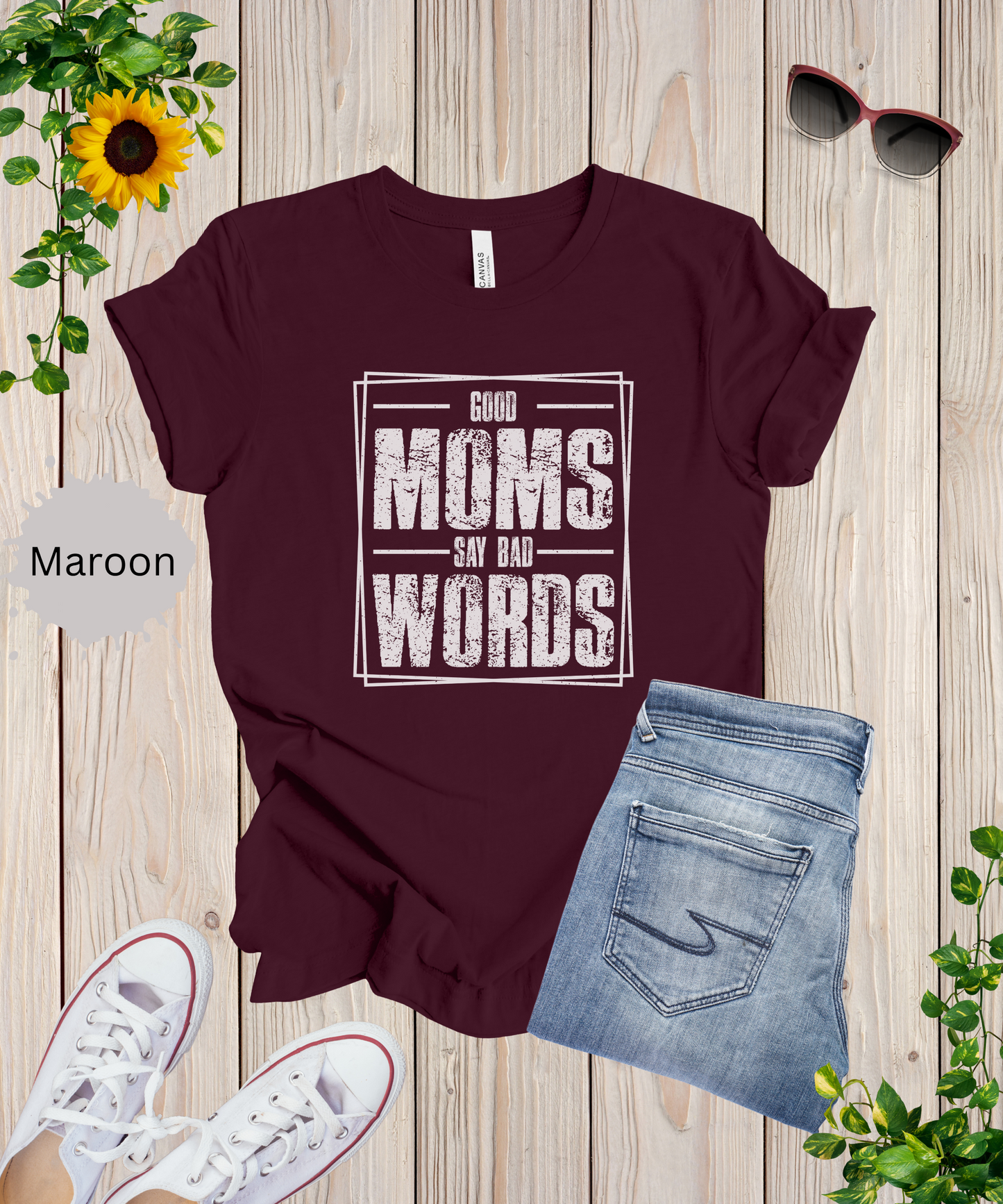 Good Moms Say Bad Words T-Shirt