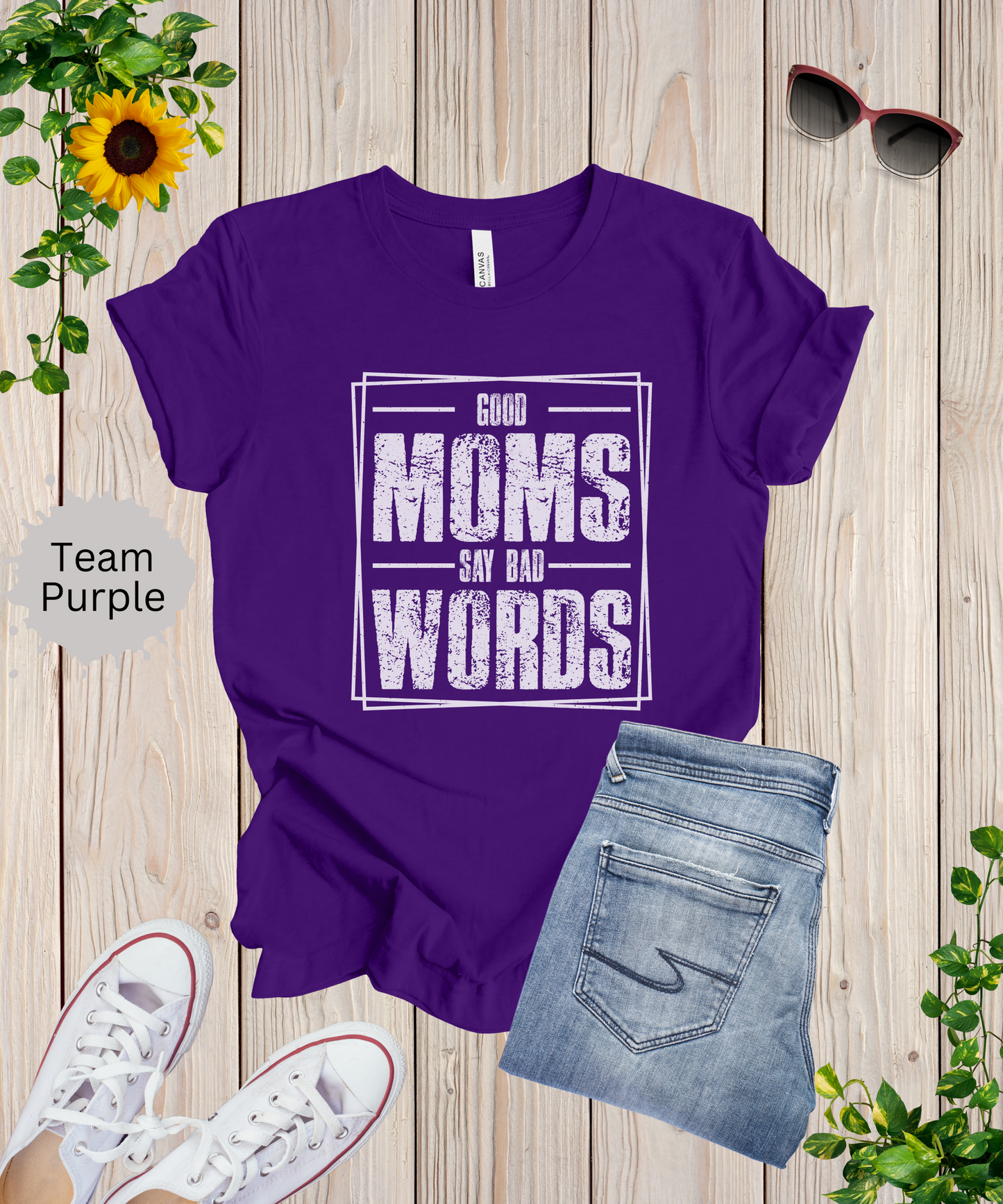 Good Moms Say Bad Words T-Shirt