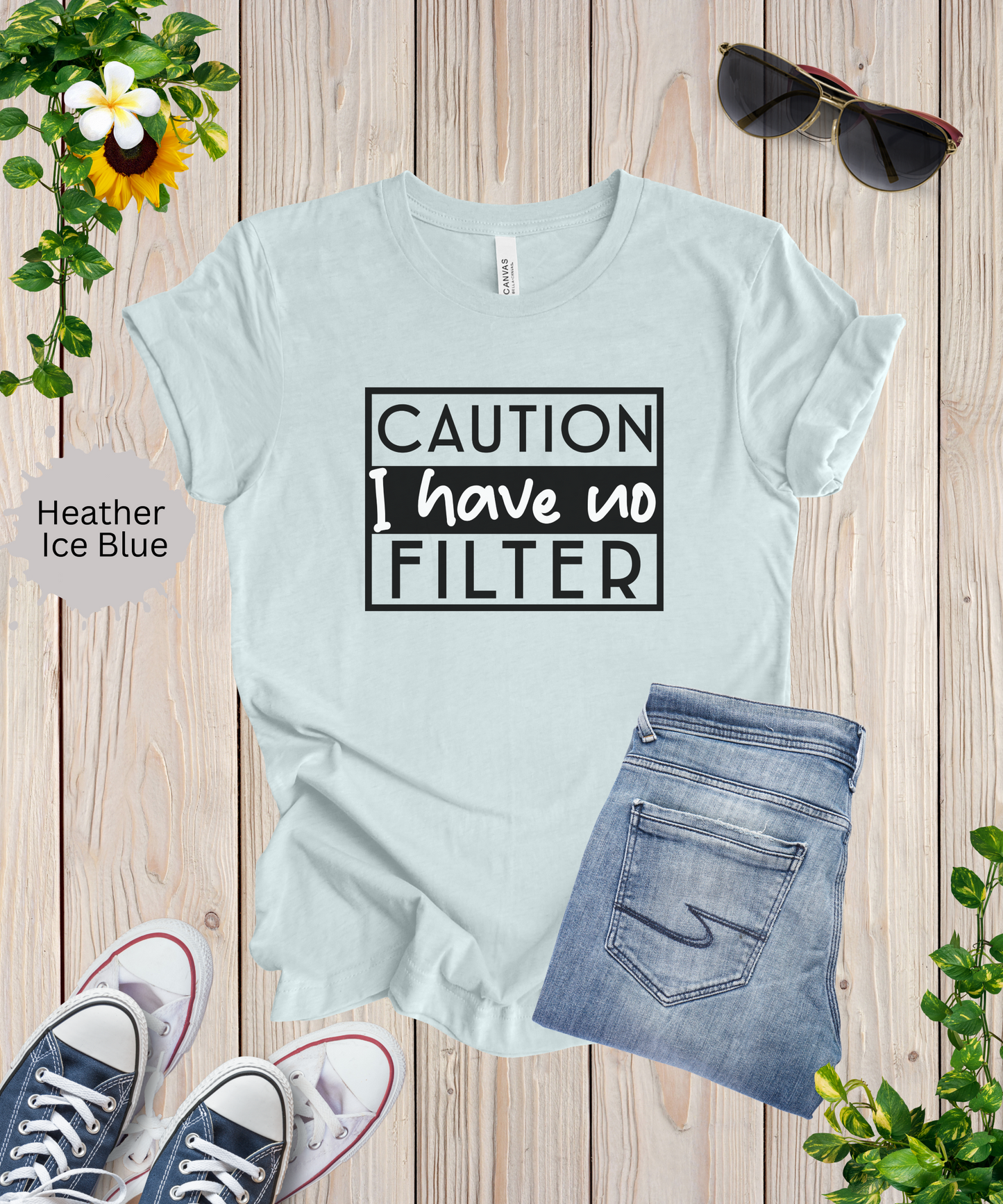 I Have No Filter T-Shirt