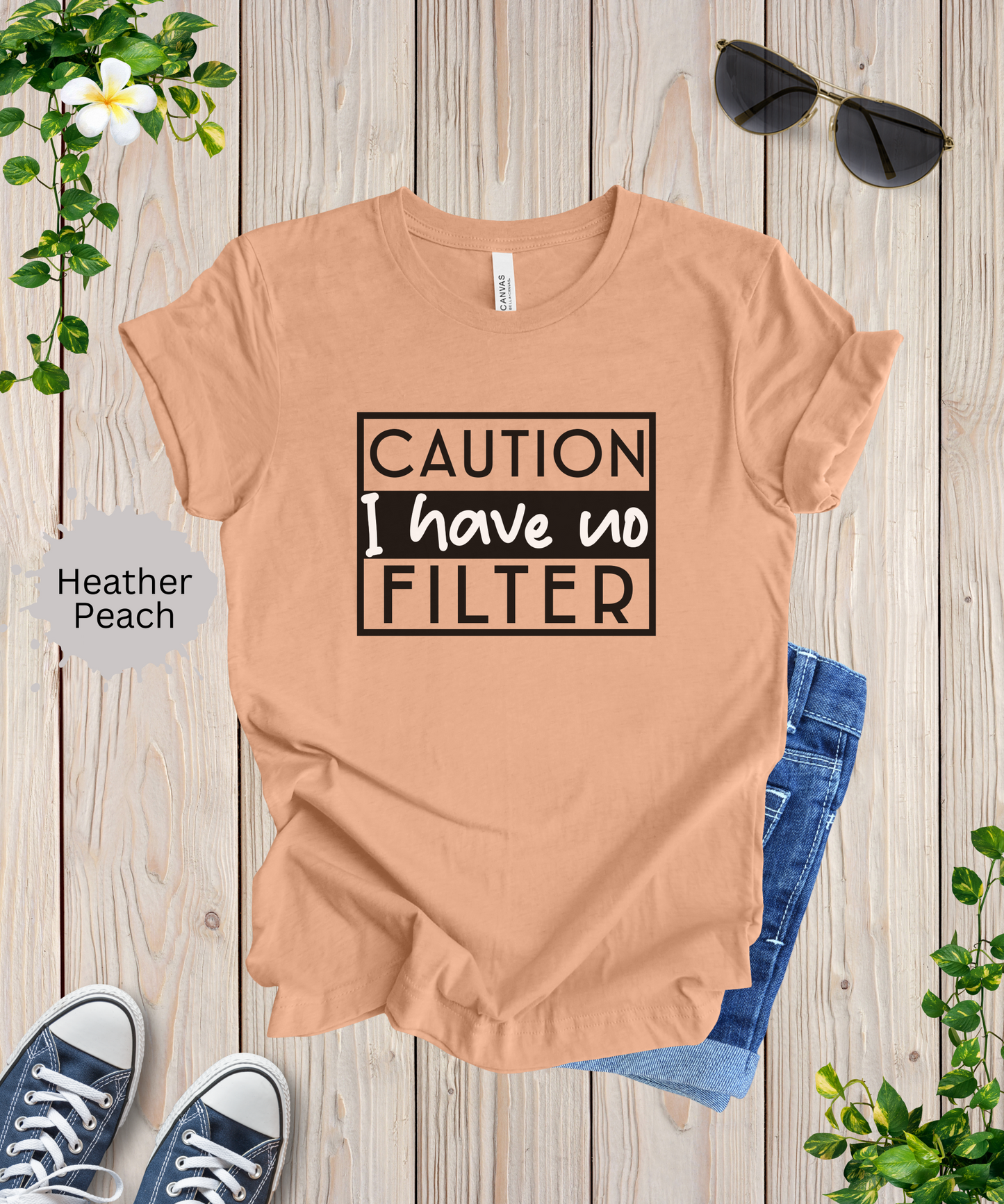 I Have No Filter T-Shirt