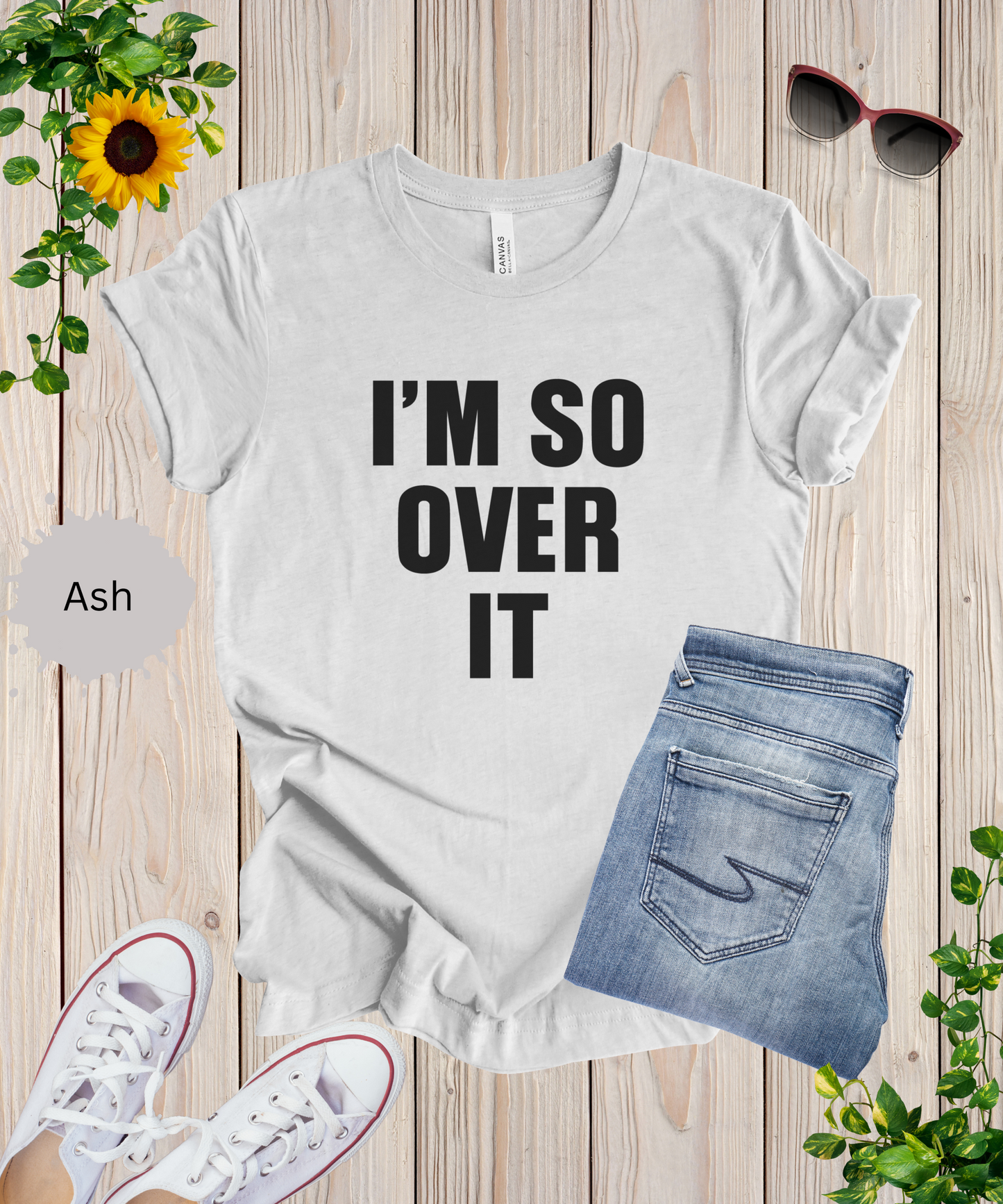 So Over It T-Shirt