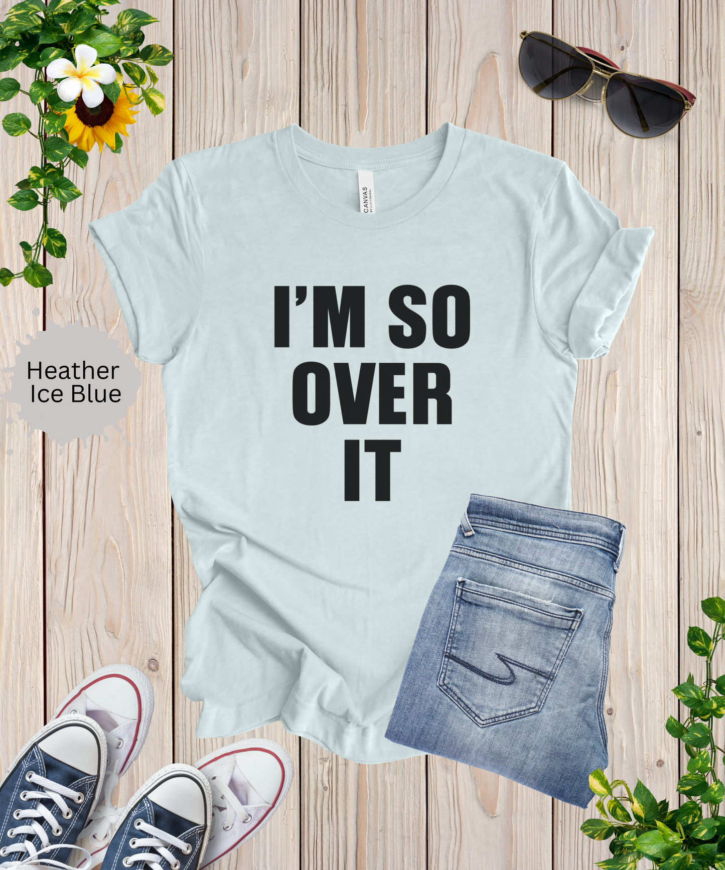 So Over It T-Shirt