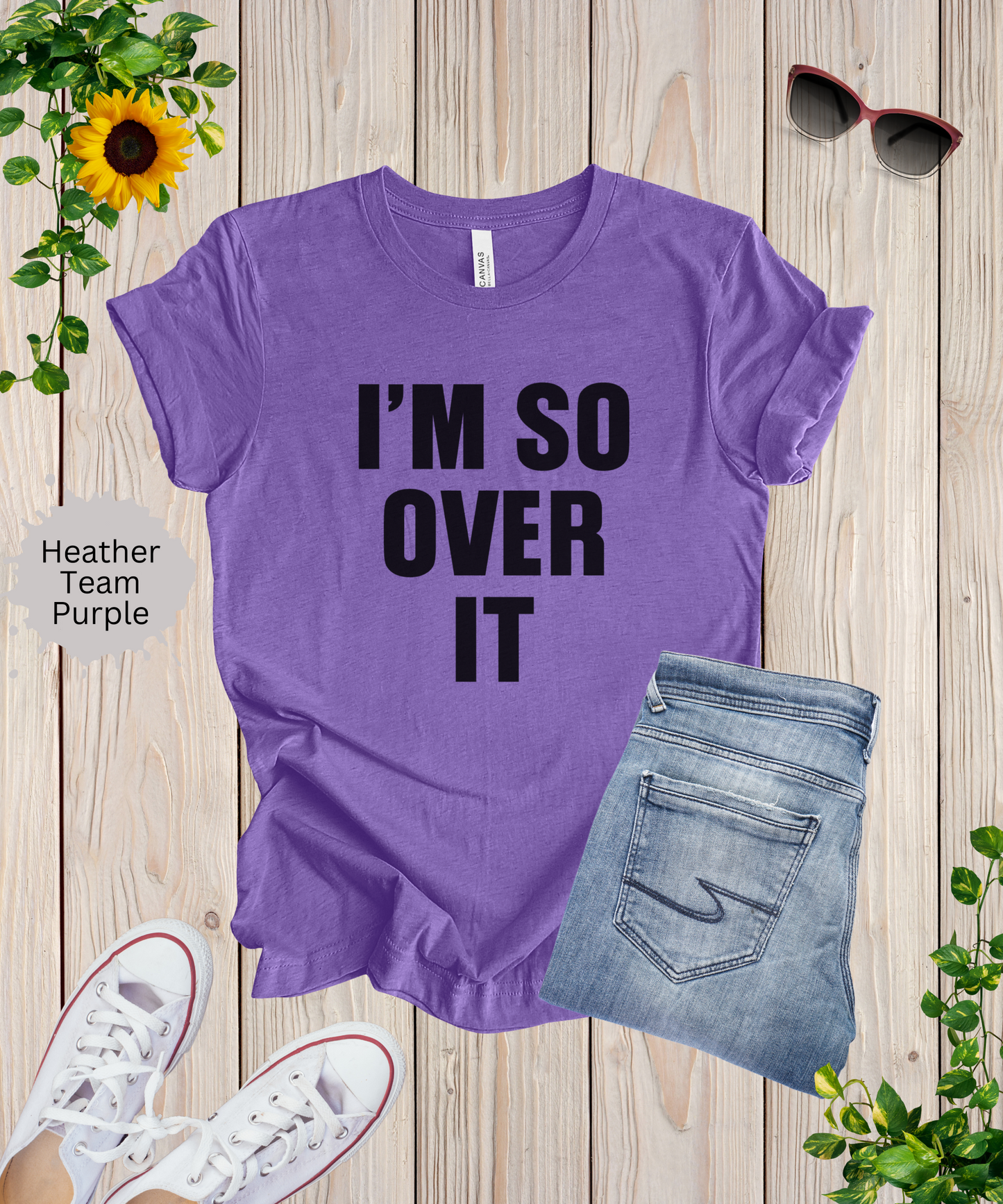 So Over It T-Shirt