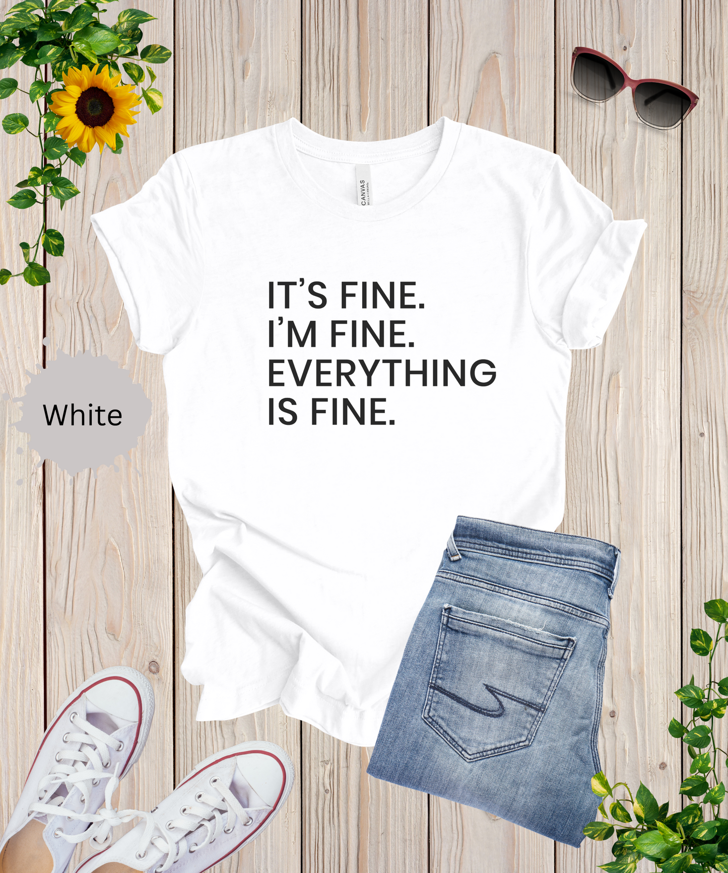 Everything is Fine T-Shirt