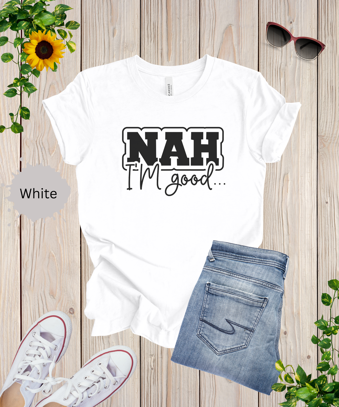 Nah I'm Good T-Shirt