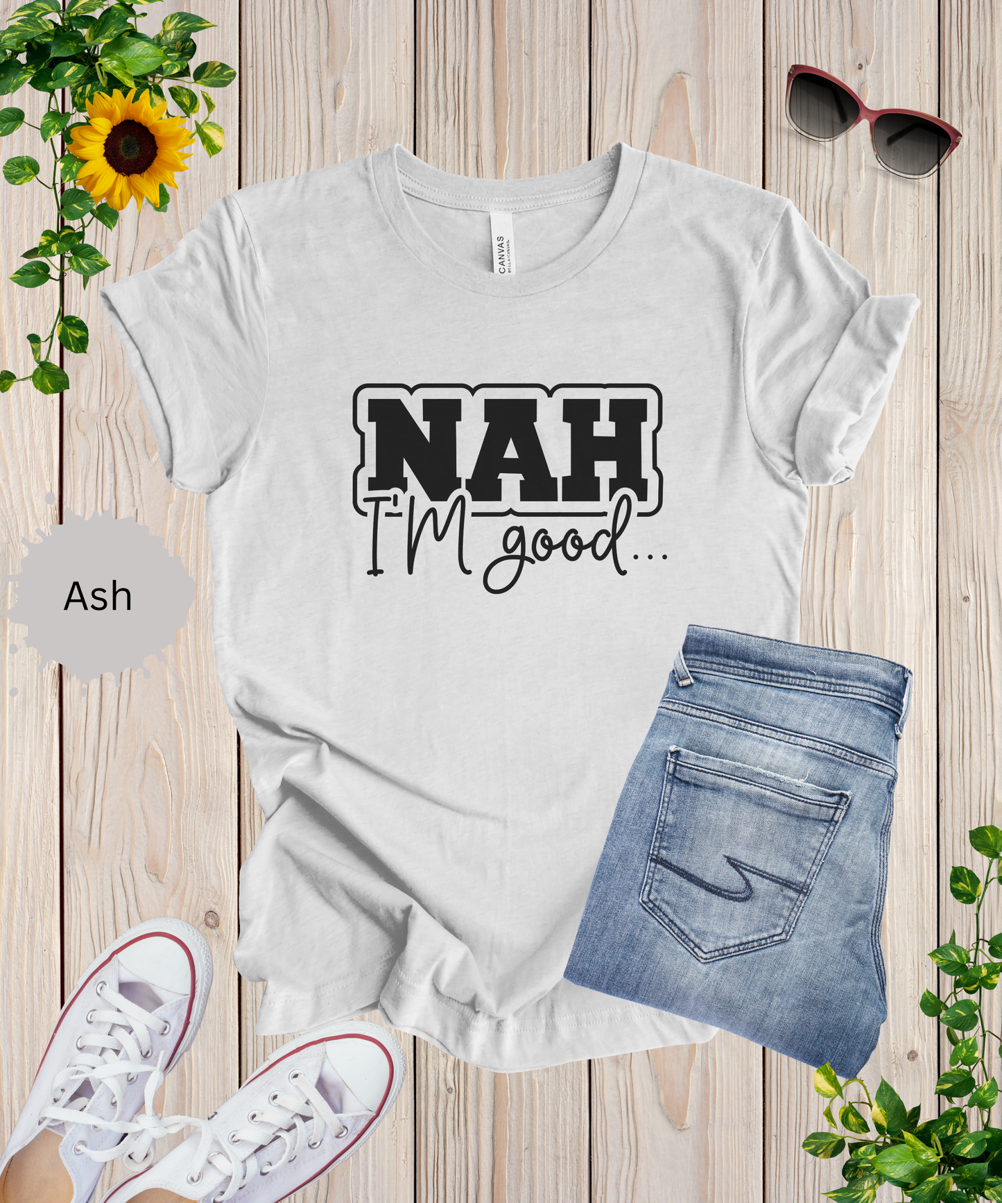 Nah I'm Good T-Shirt