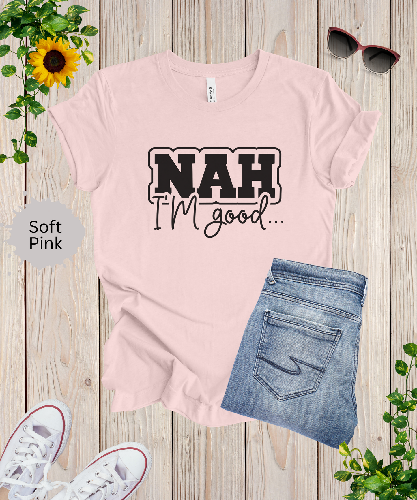 Nah I'm Good T-Shirt