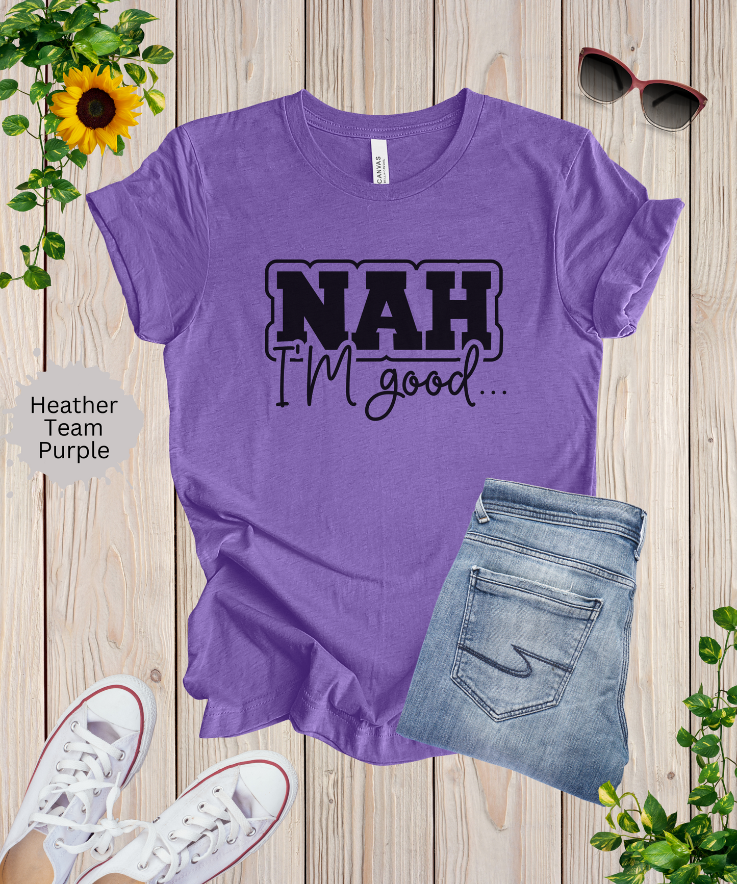 Nah I'm Good T-Shirt