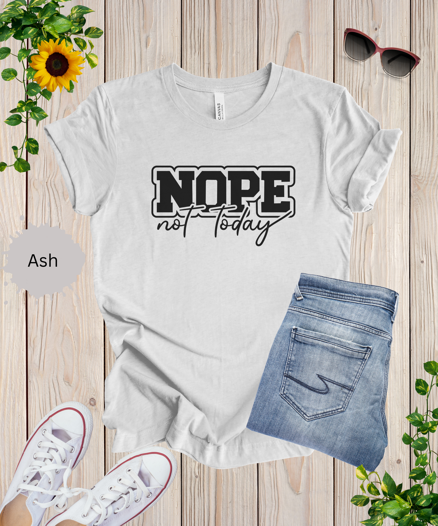 Nope Not Today T-Shirt