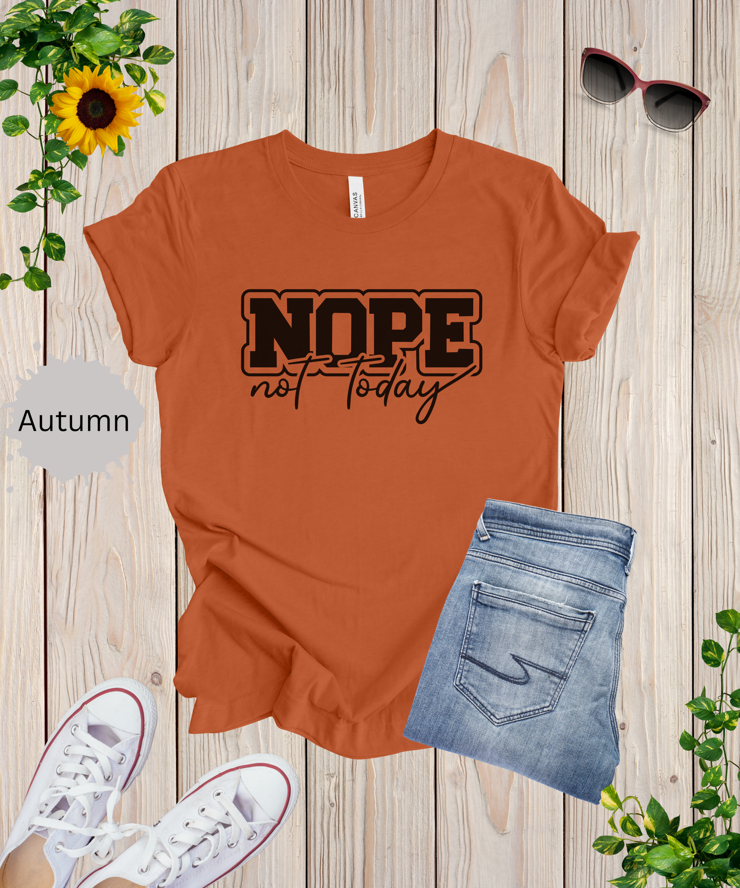 Nope Not Today T-Shirt