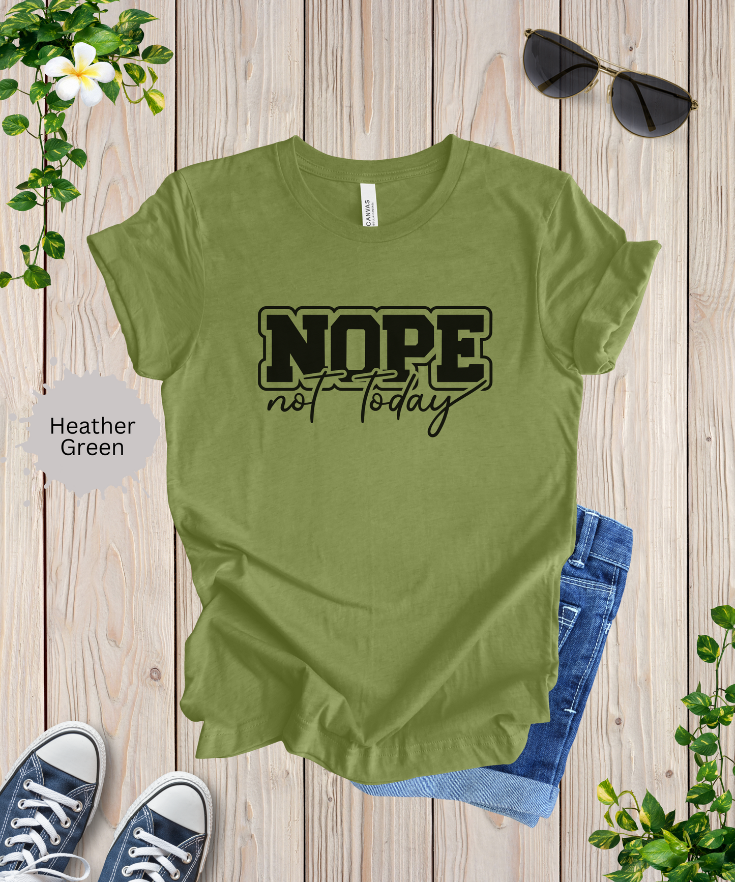 Nope Not Today T-Shirt