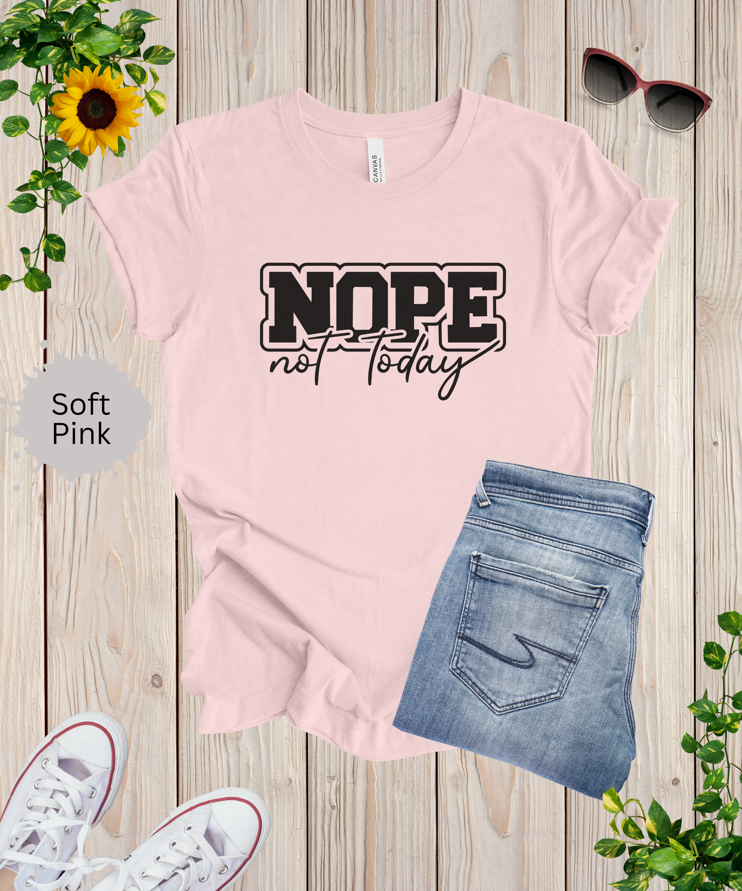 Nope Not Today T-Shirt