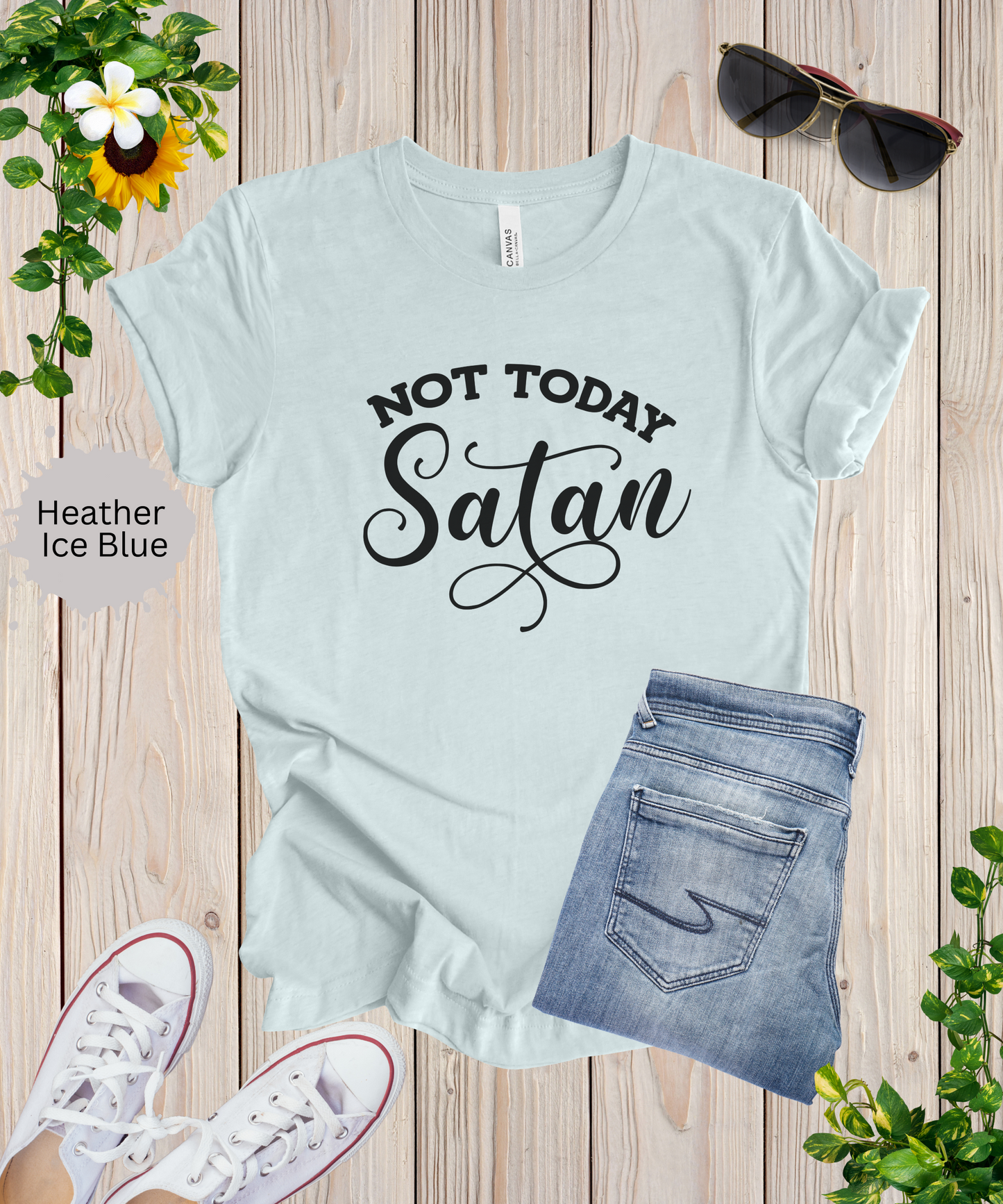 Not Today Satan T-Shirt