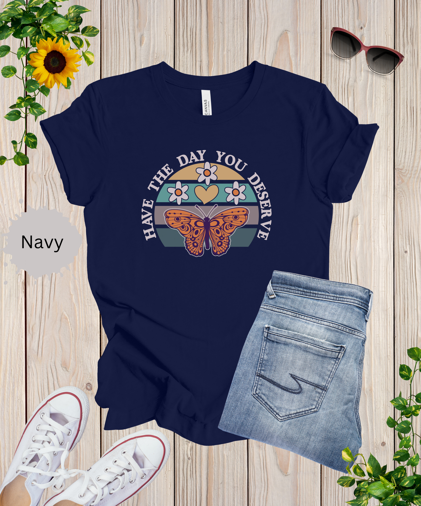 The Day You Deserve Butterfly T-Shirt