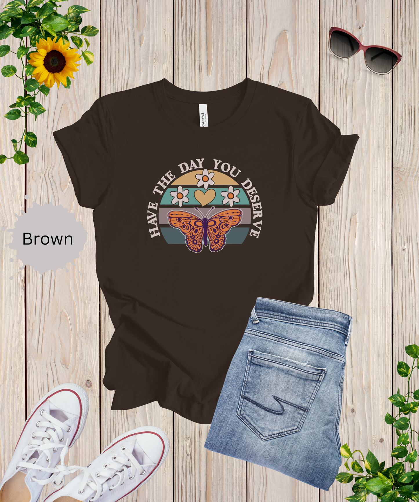 The Day You Deserve Butterfly T-Shirt