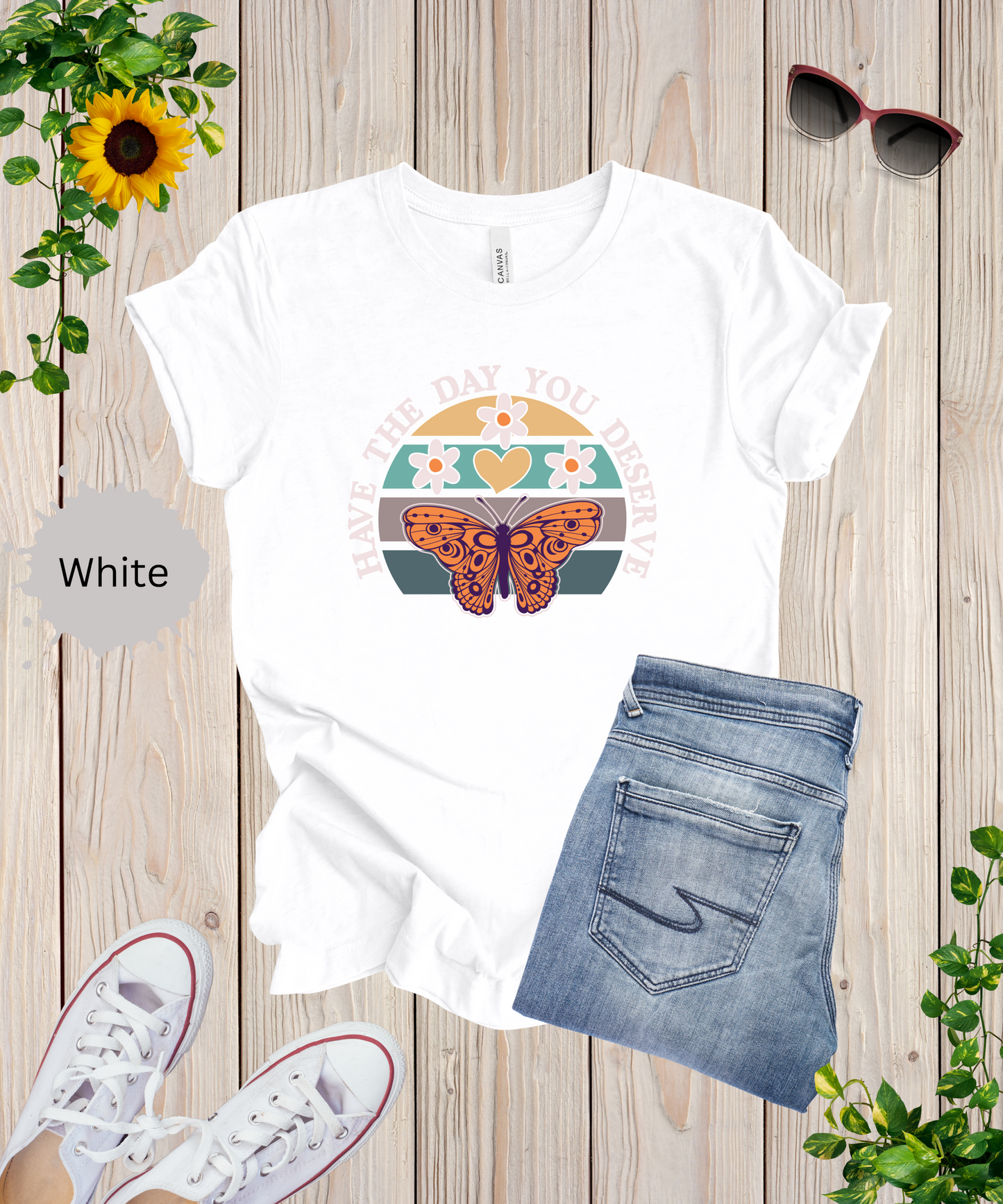 The Day You Deserve Butterfly T-Shirt