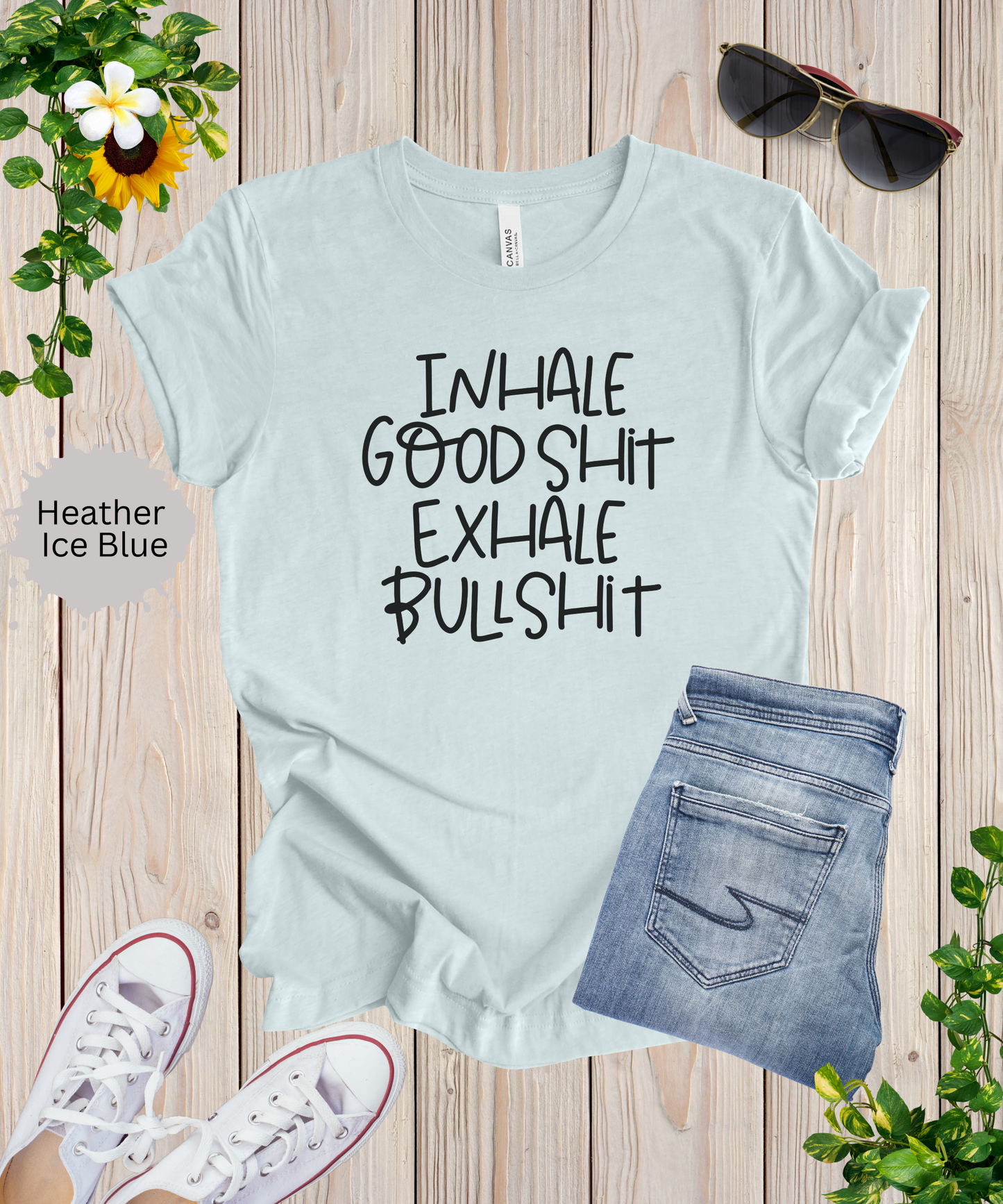 Inhale the Good Shit T-Shirt