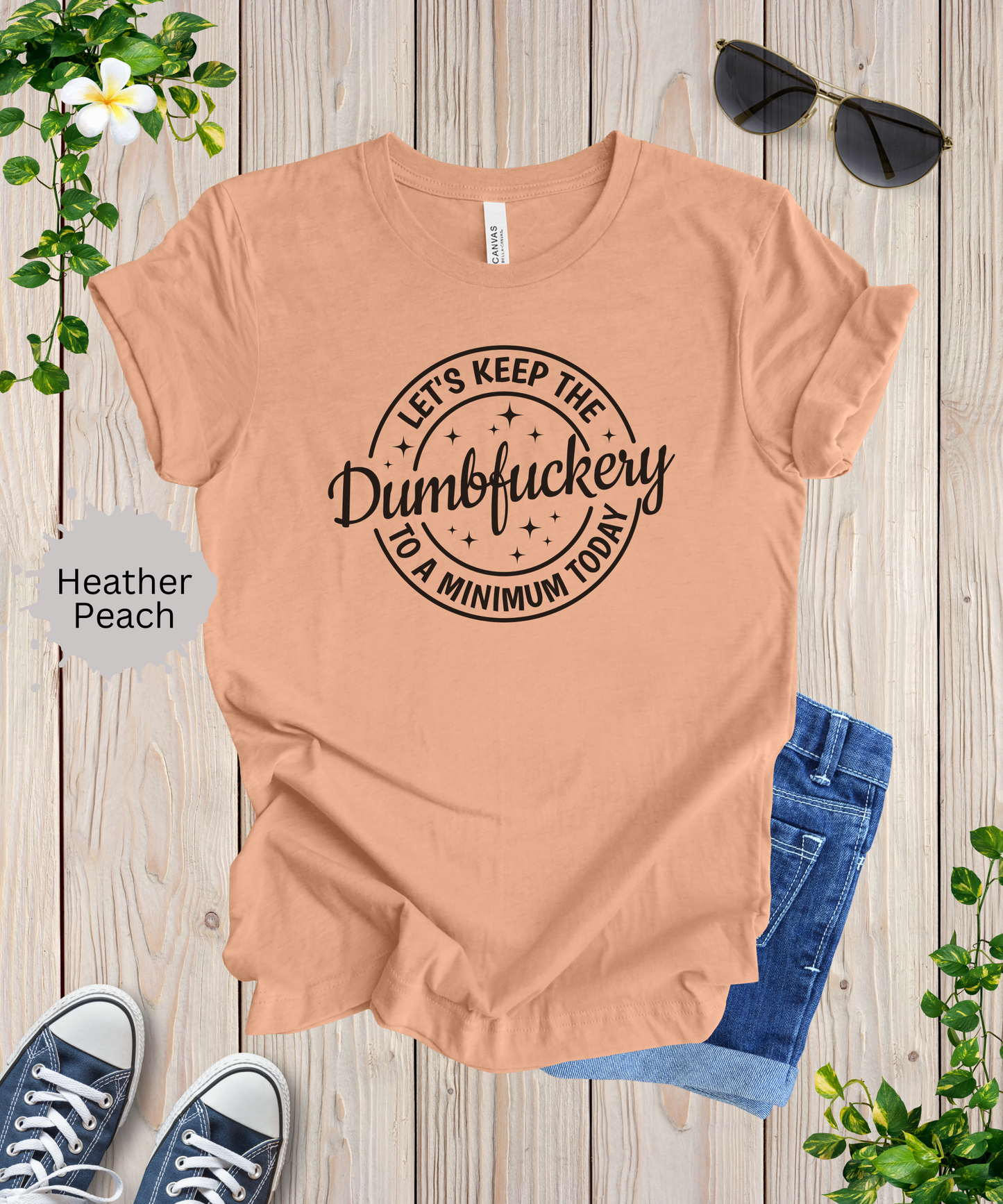 Minimize the Dumbfuckery T-Shirt