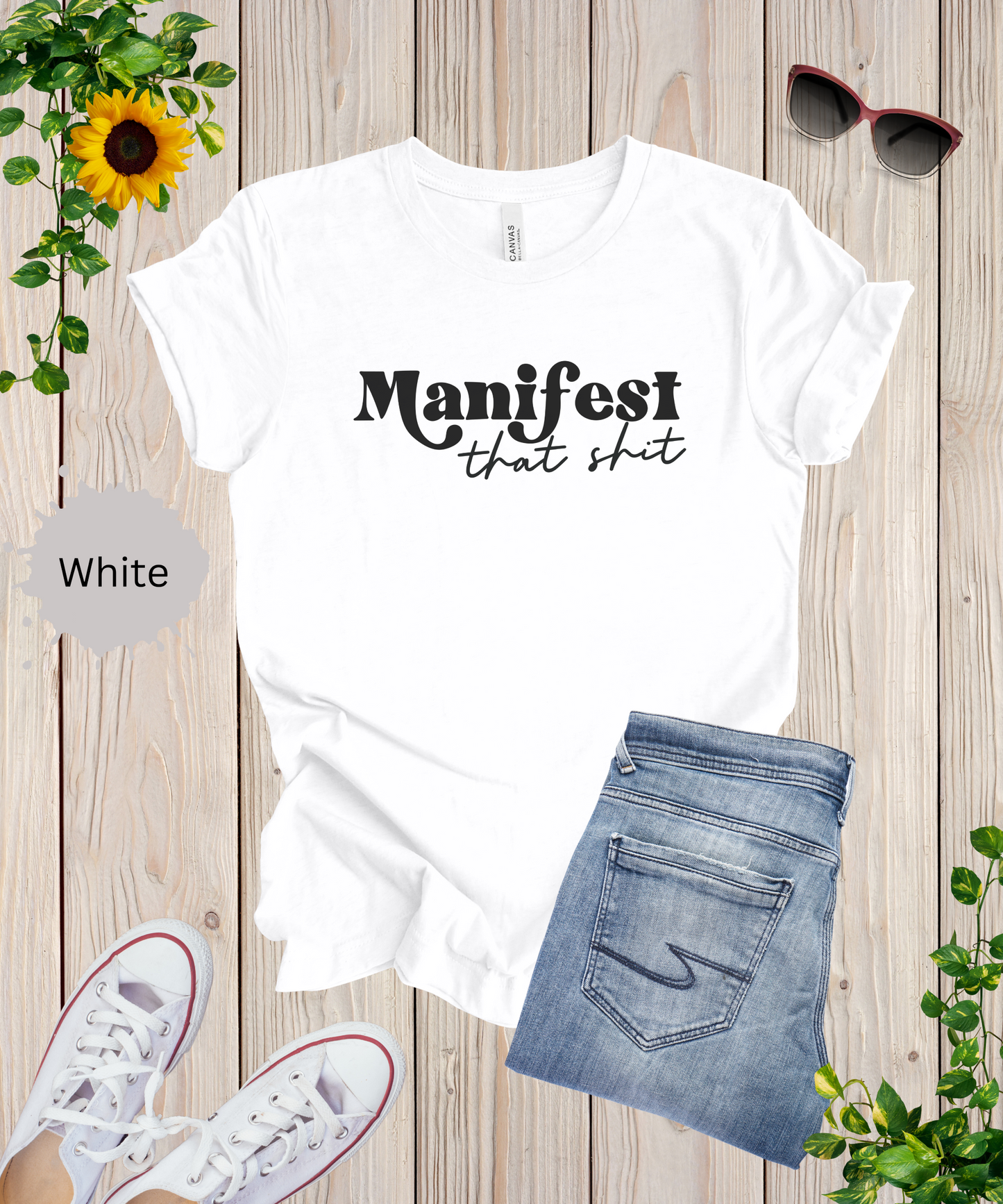 Manifest That Shit T-Shirt