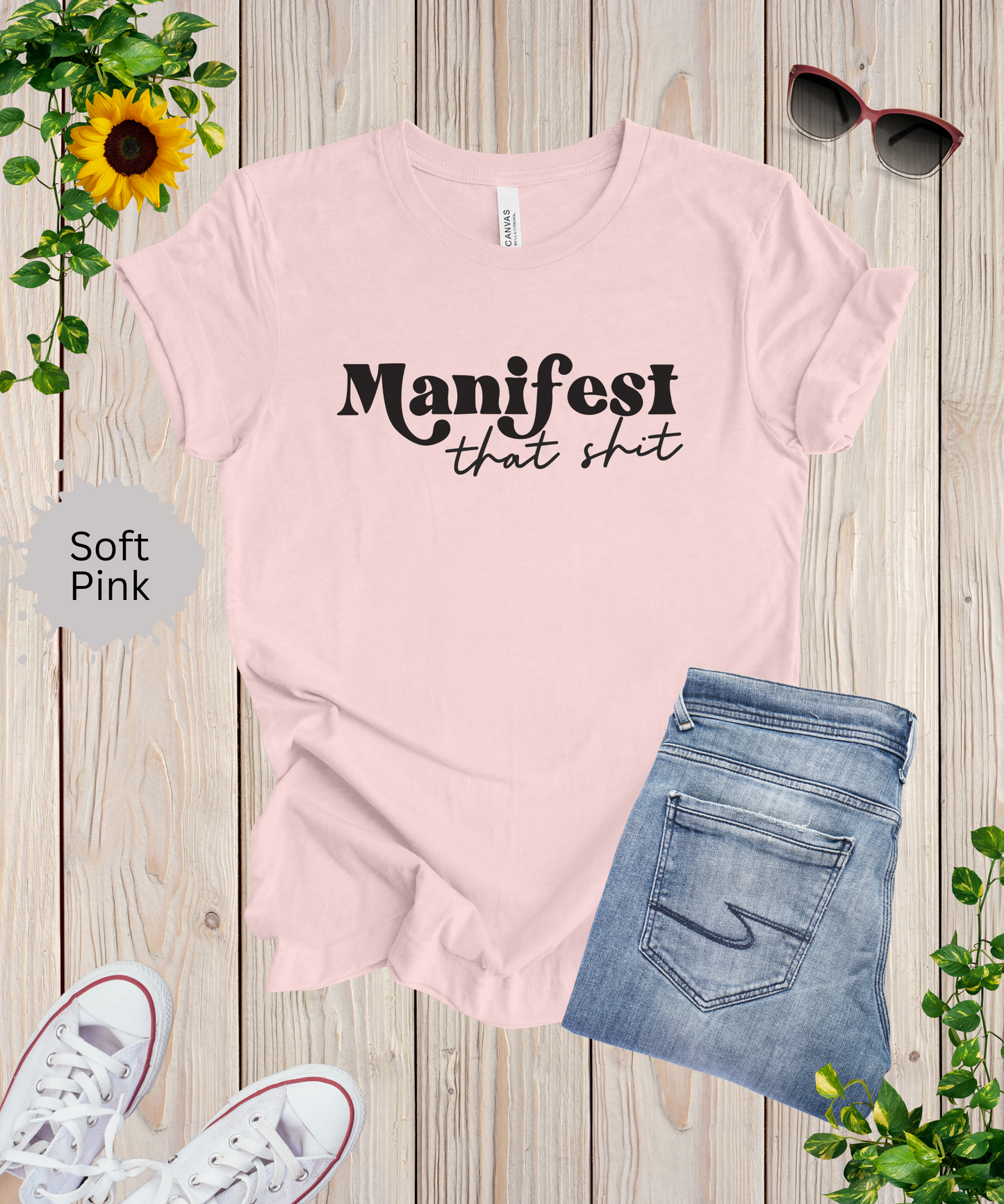 Manifest That Shit T-Shirt