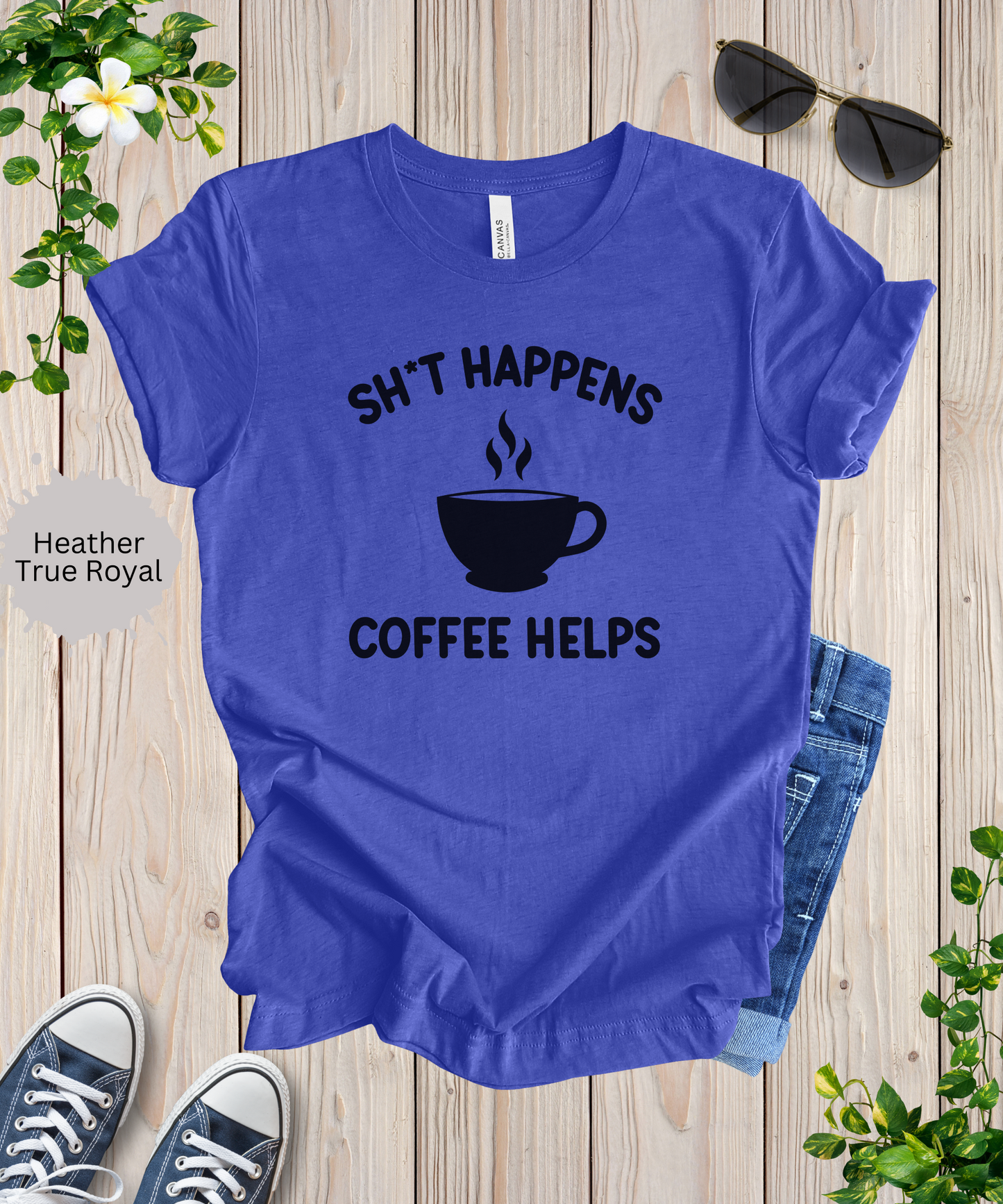 Shit Happens Coffeen Helps T-Shirt