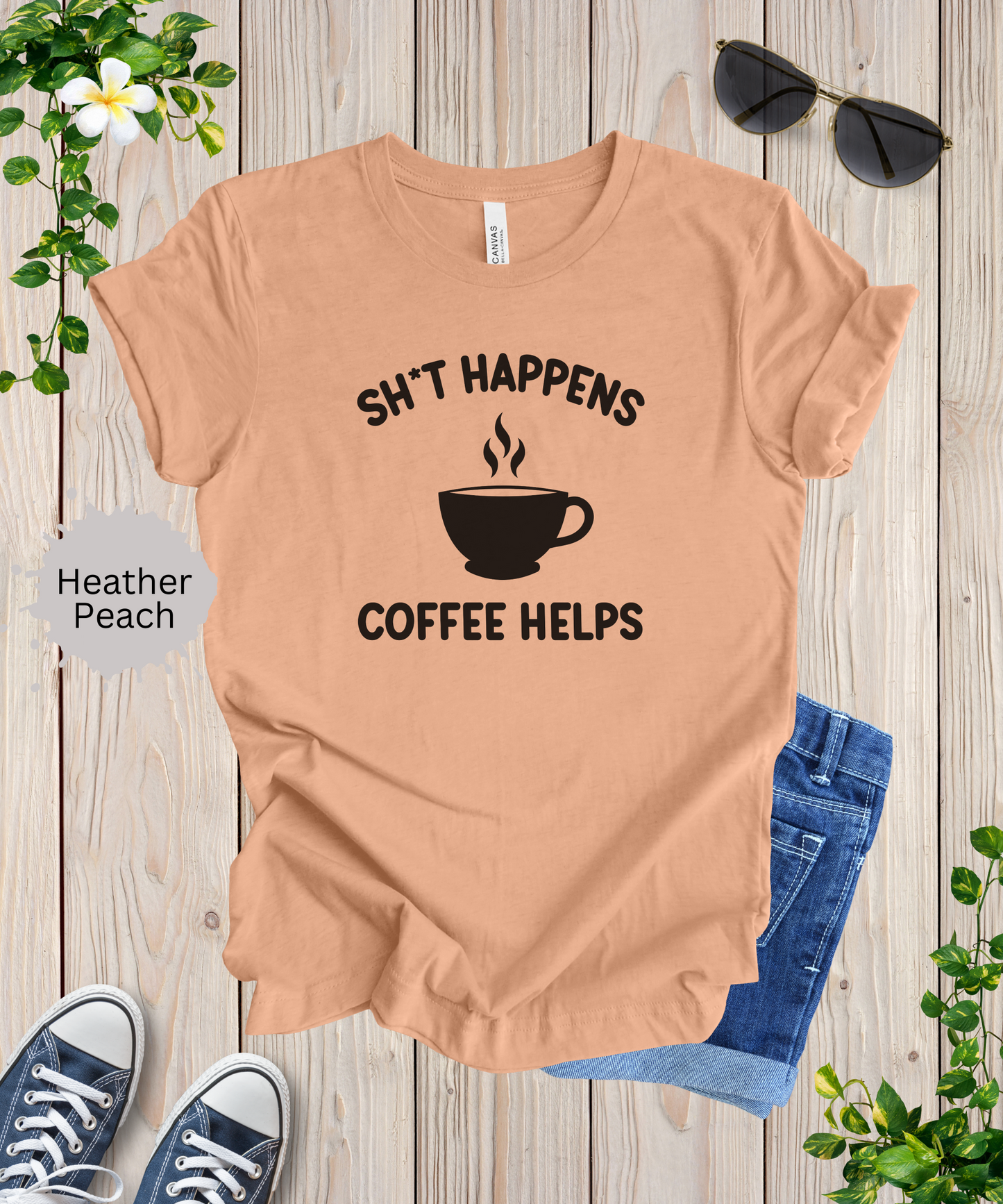 Shit Happens Coffeen Helps T-Shirt