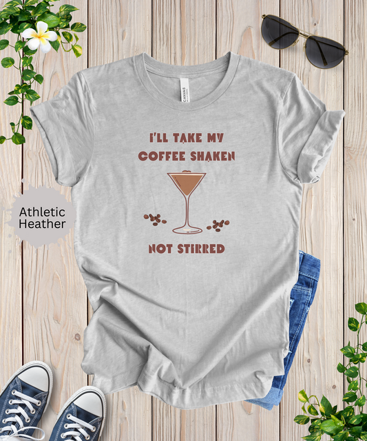 Shaken Not Stirred T-Shirt